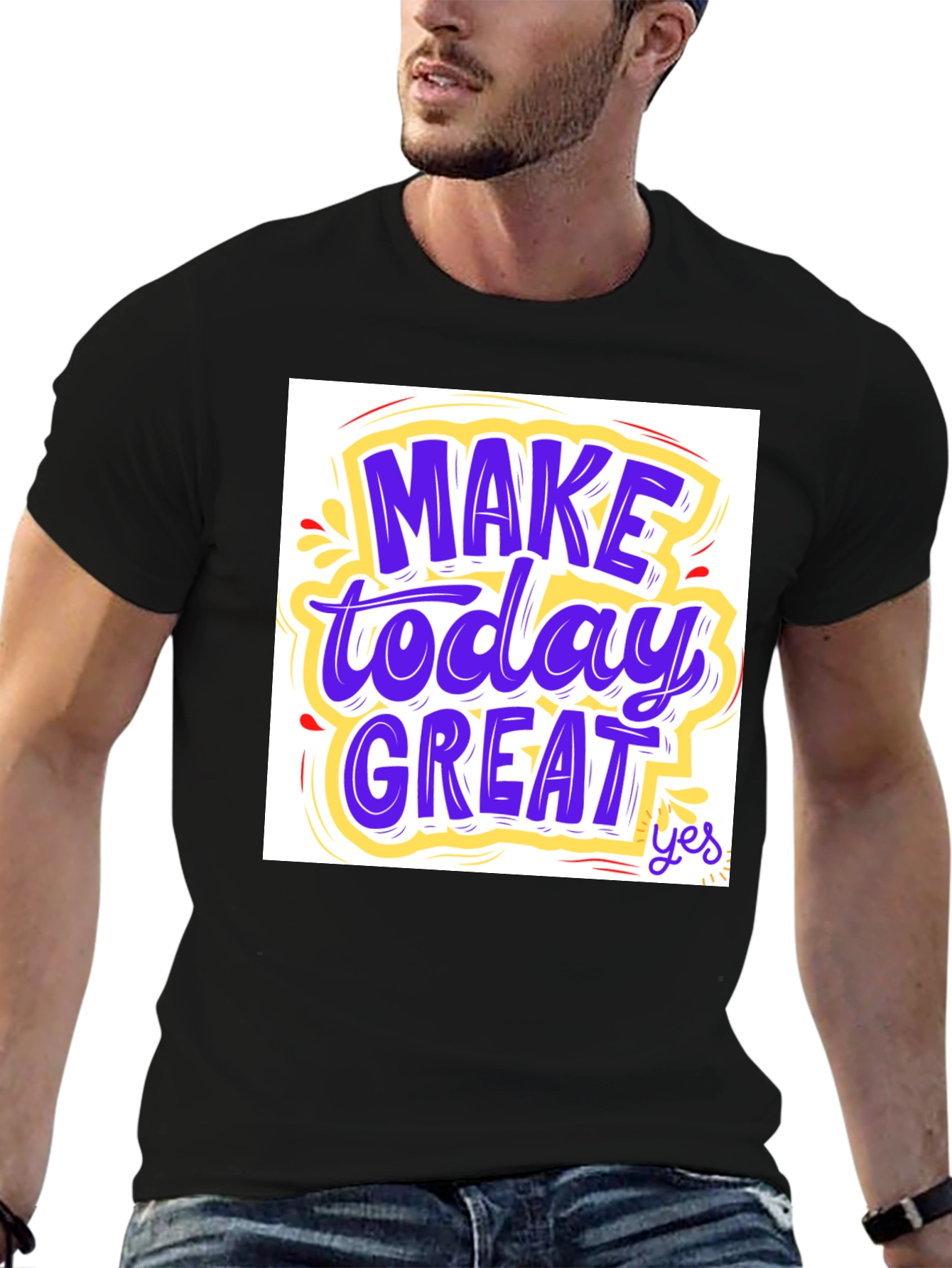Motivational Graphic Tee: Make Today Great!