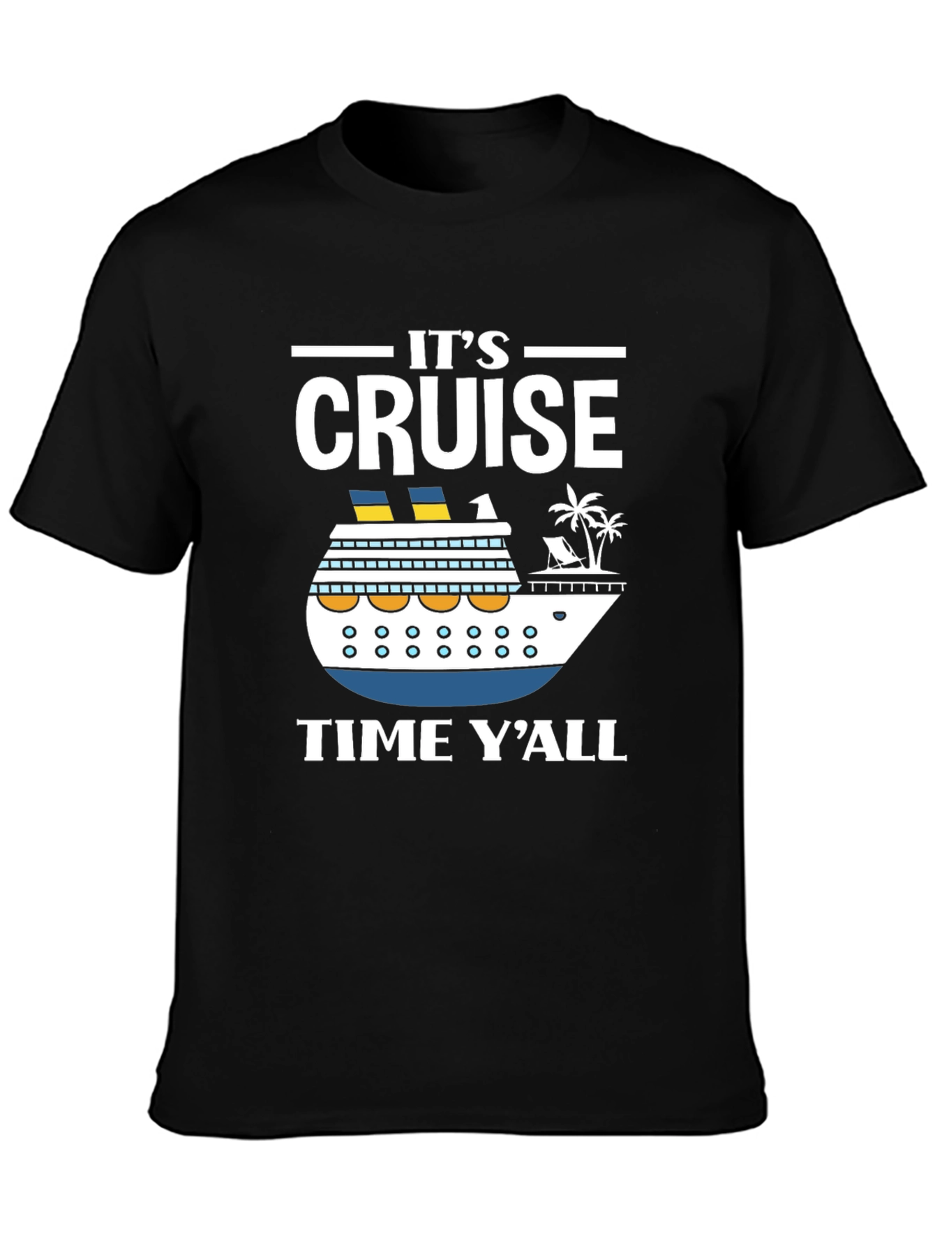 Its Cruise Time Yall T-Shirt