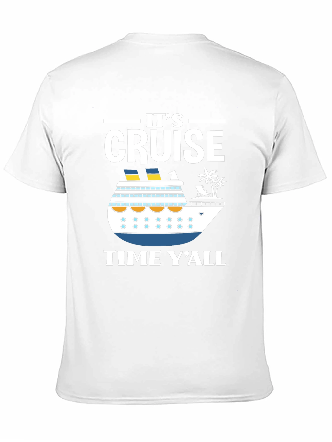 Its Cruise Time Yall T-Shirt
