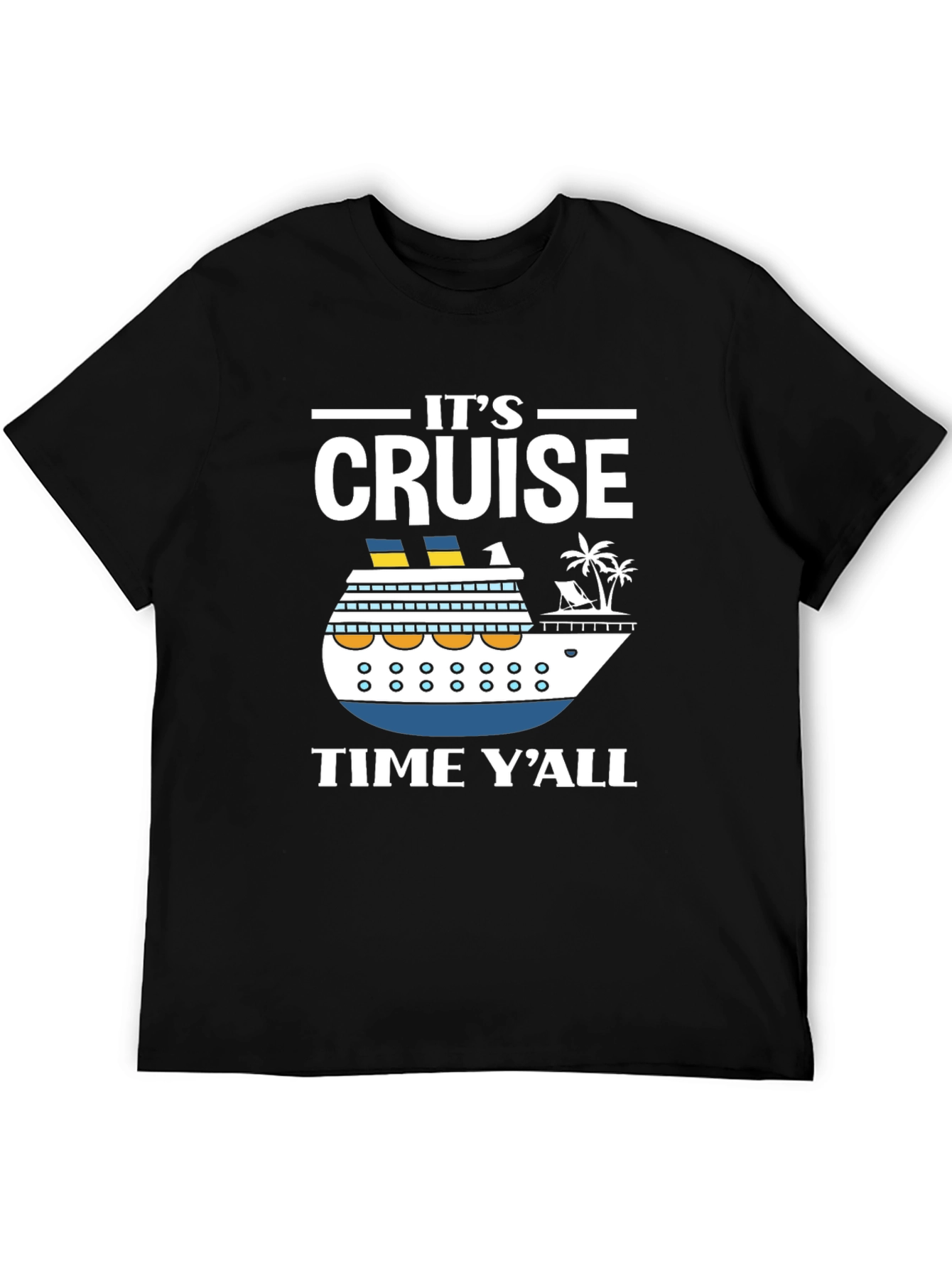 Its Cruise Time Yall T-Shirt