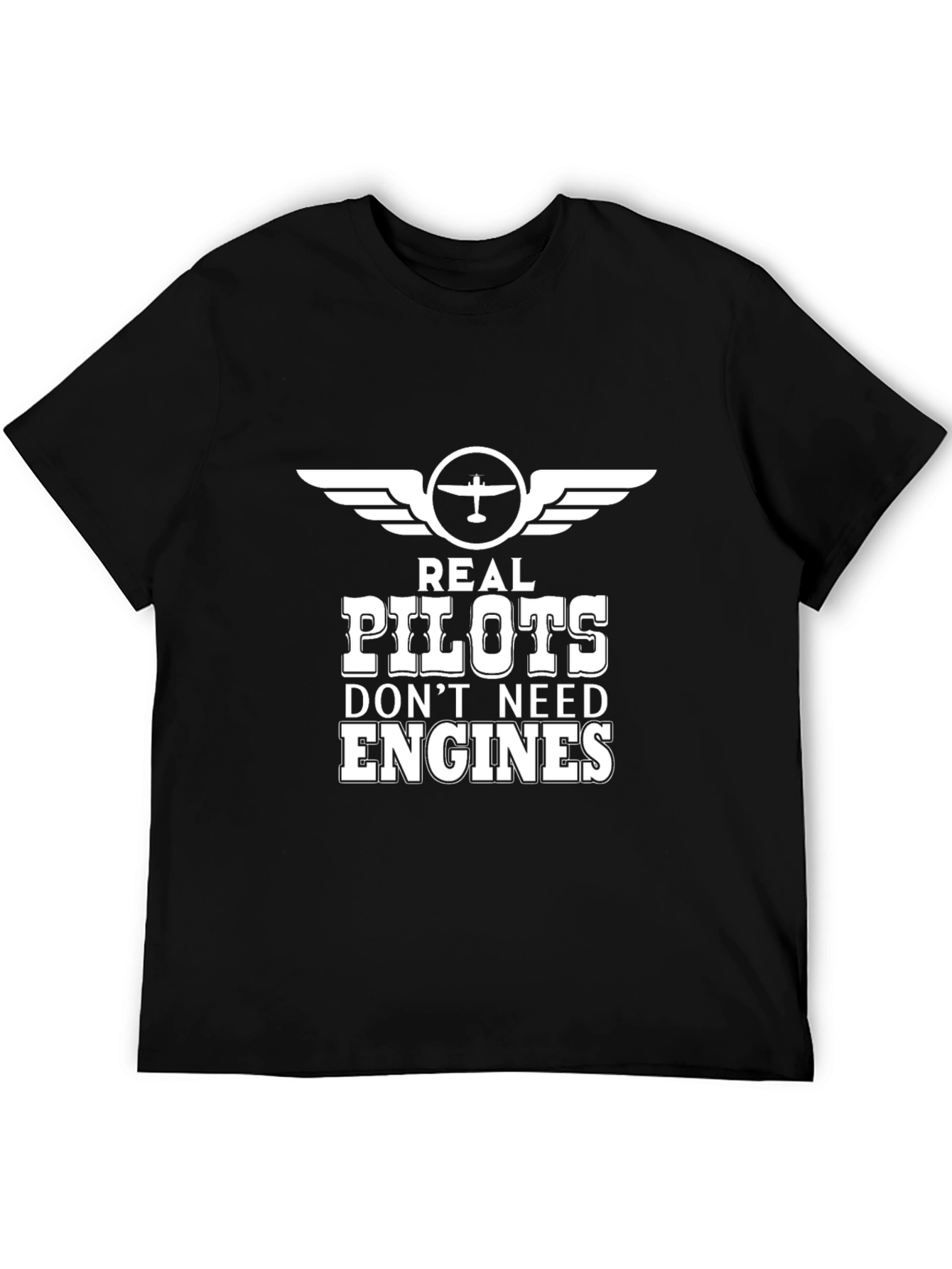 Real Pilots Dont Need Engines T-Shirt