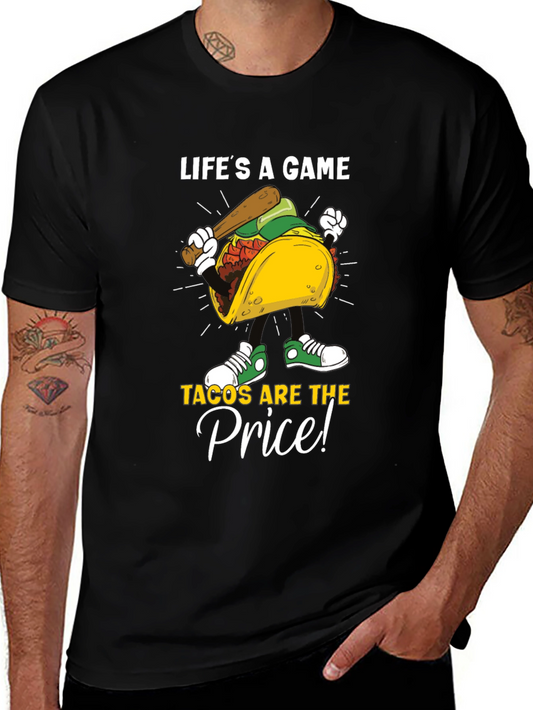 Lifes a Game Tacos Are the Price Graphic Tee