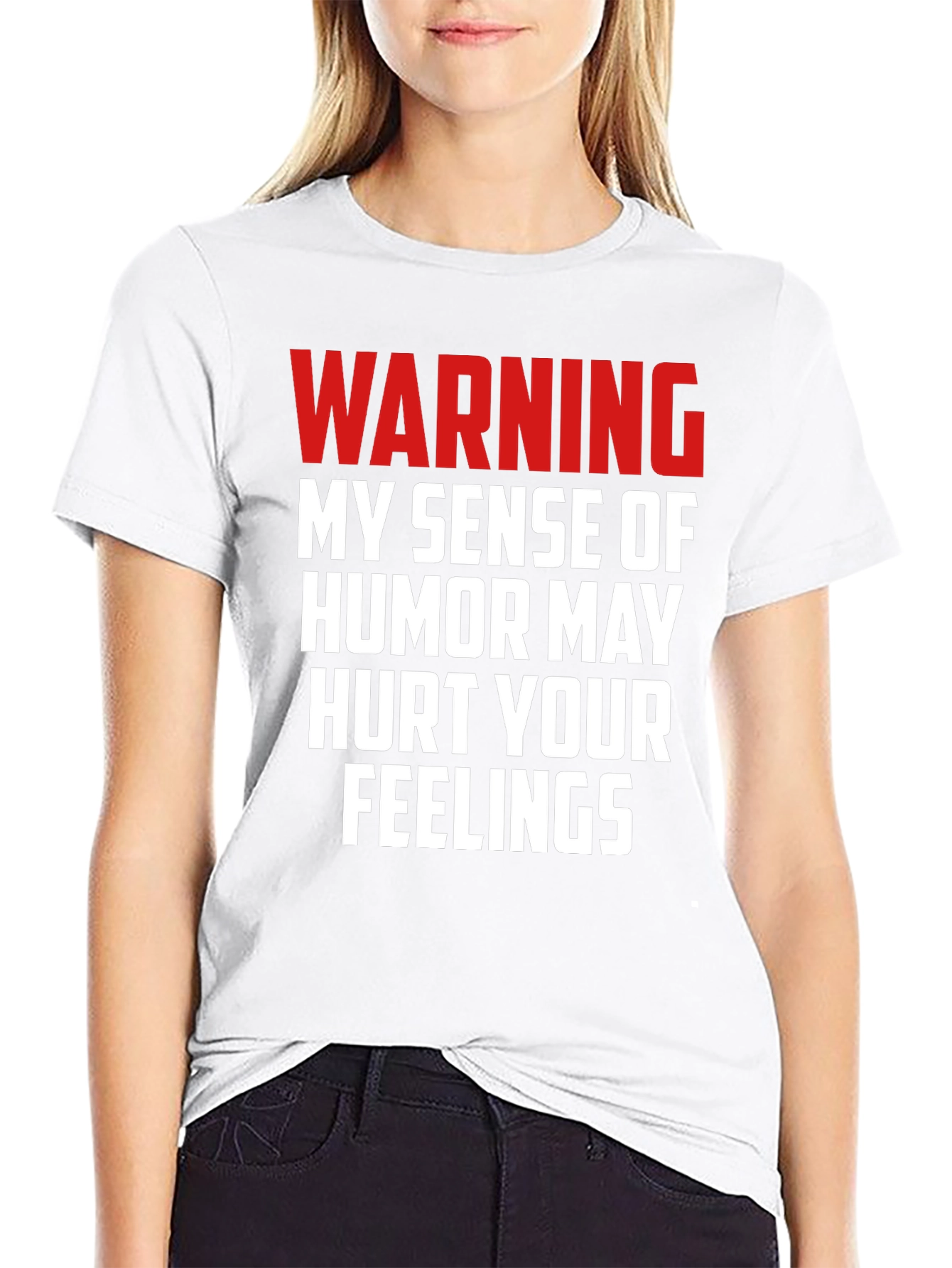 Warning: My Humor May Hurt Your Feelings T-Shirt