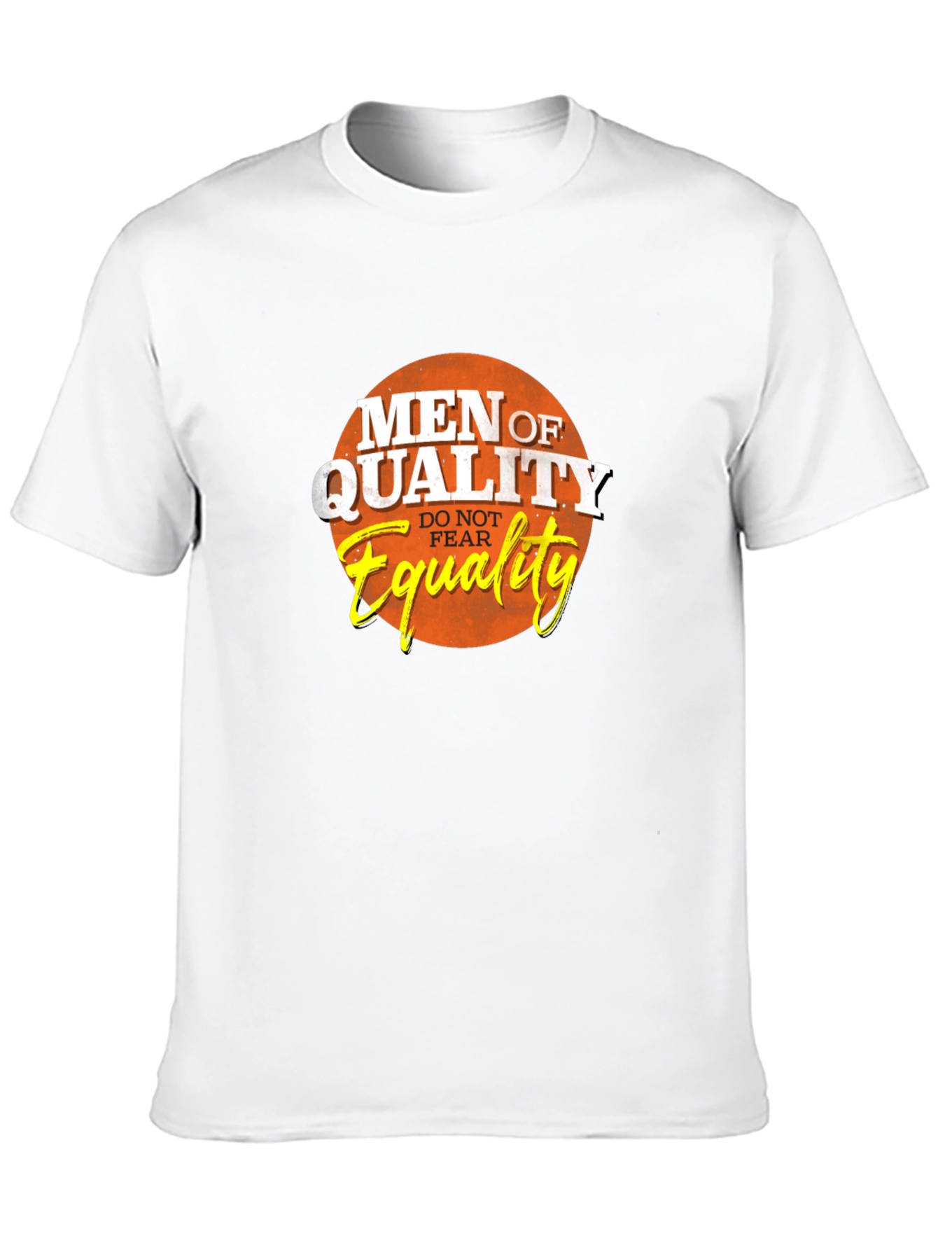 Men of Quality T-Shirt - Equality Design