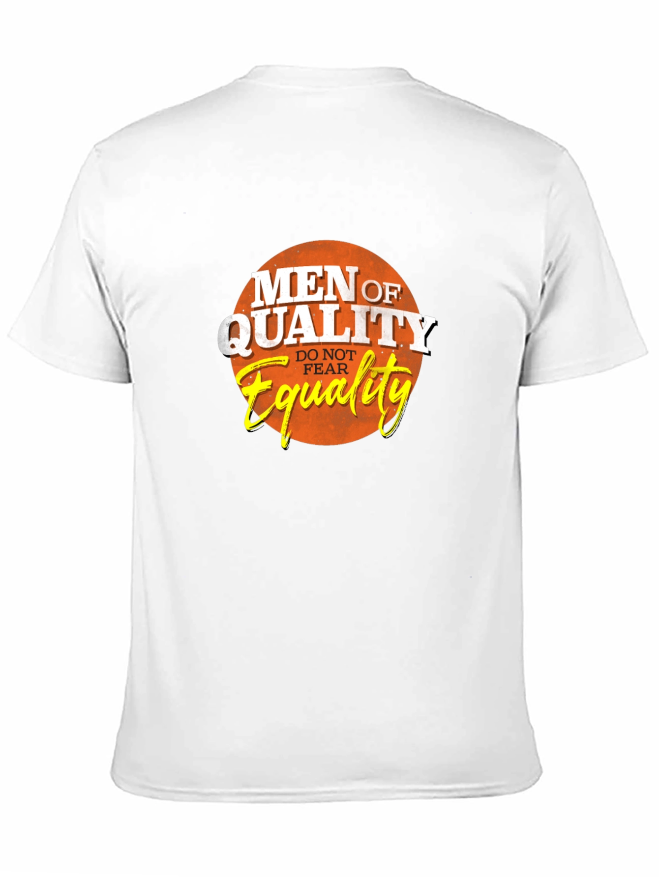 Men of Quality T-Shirt - Equality Design
