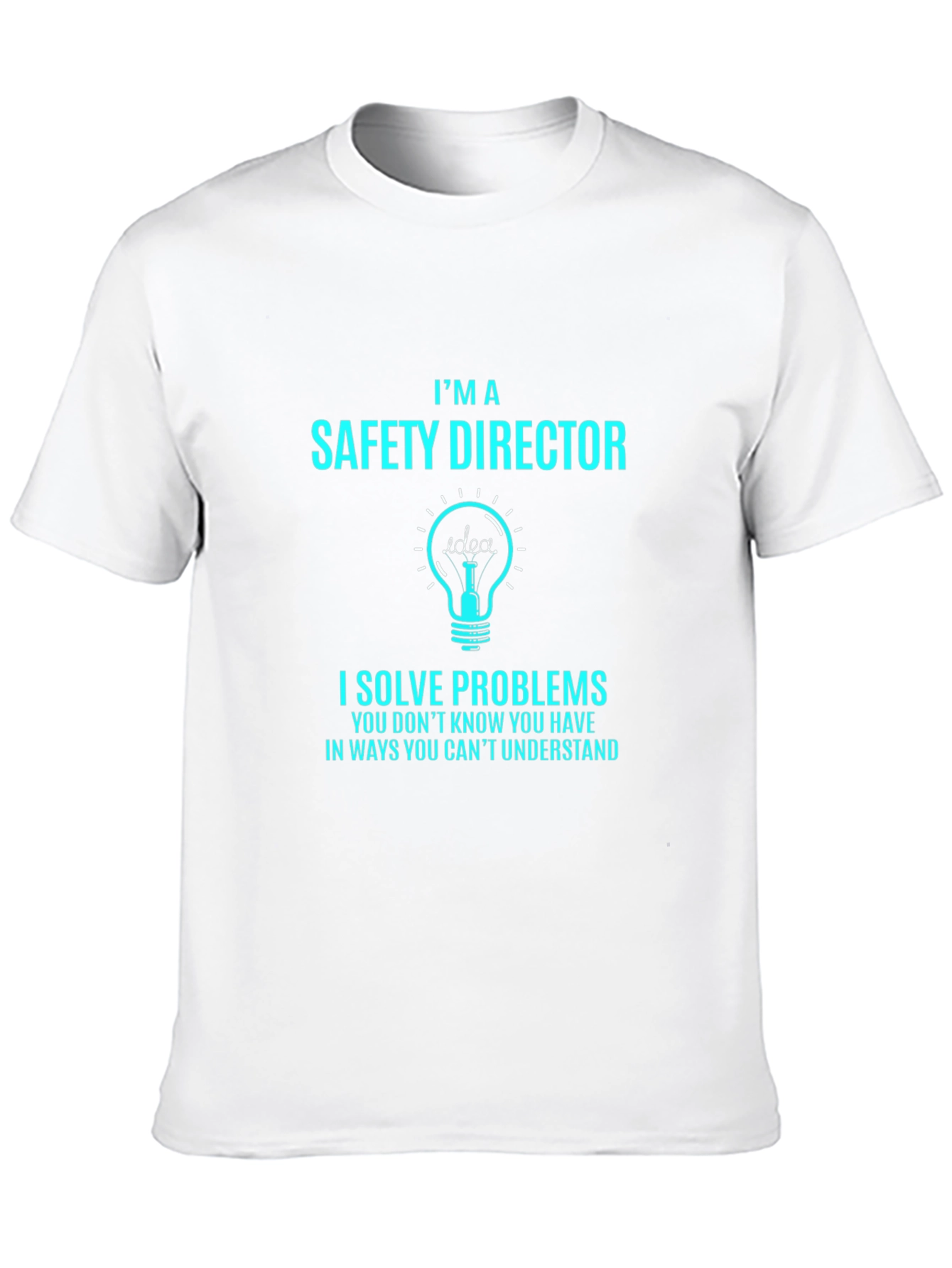 Safety Director T-Shirt - I Solve Problems