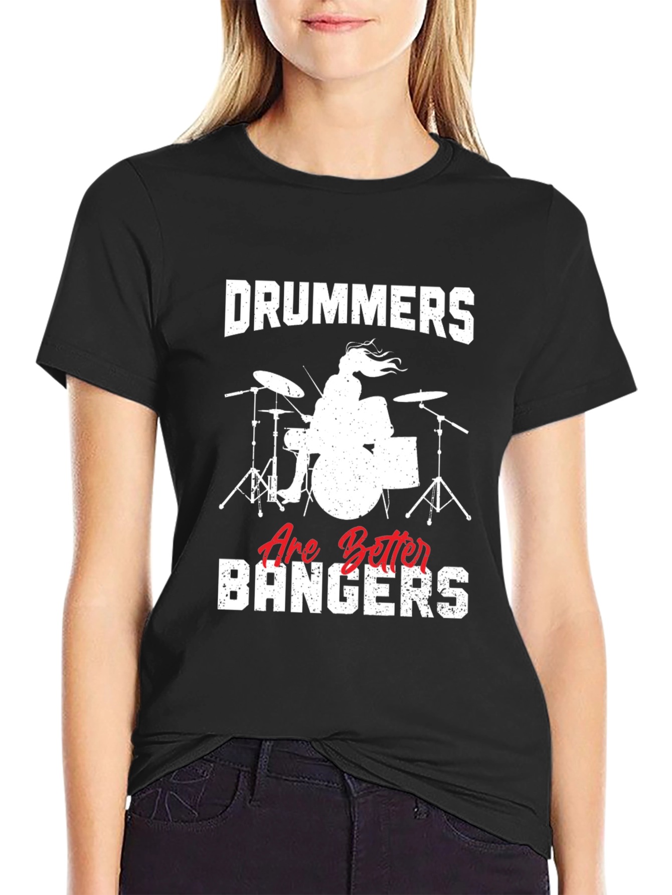 Drummers Are Better Bangers T-Shirt