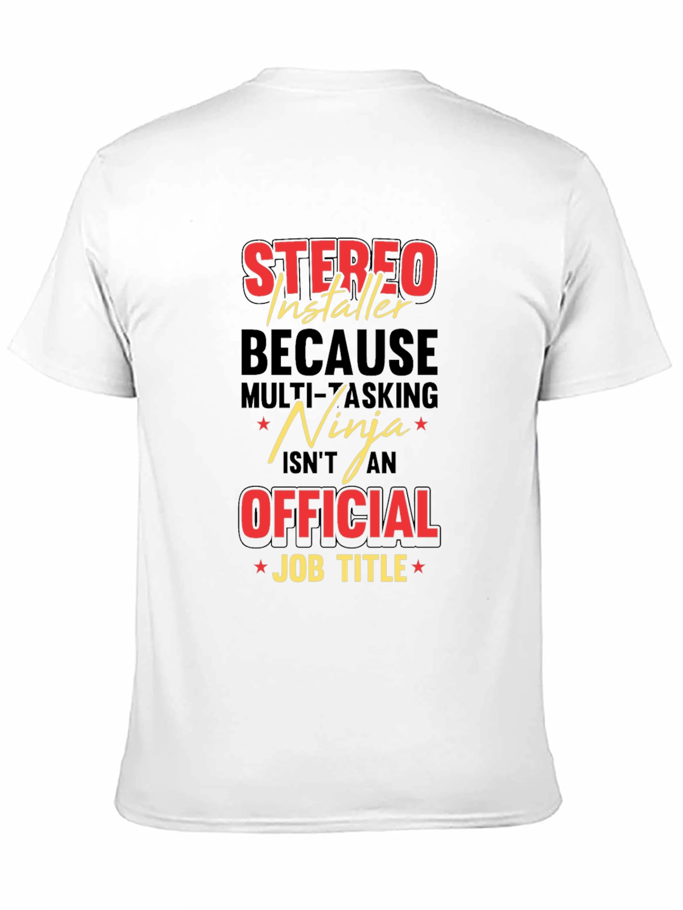 Stereo Installer Ninja Job Title Graphic T-Shirt