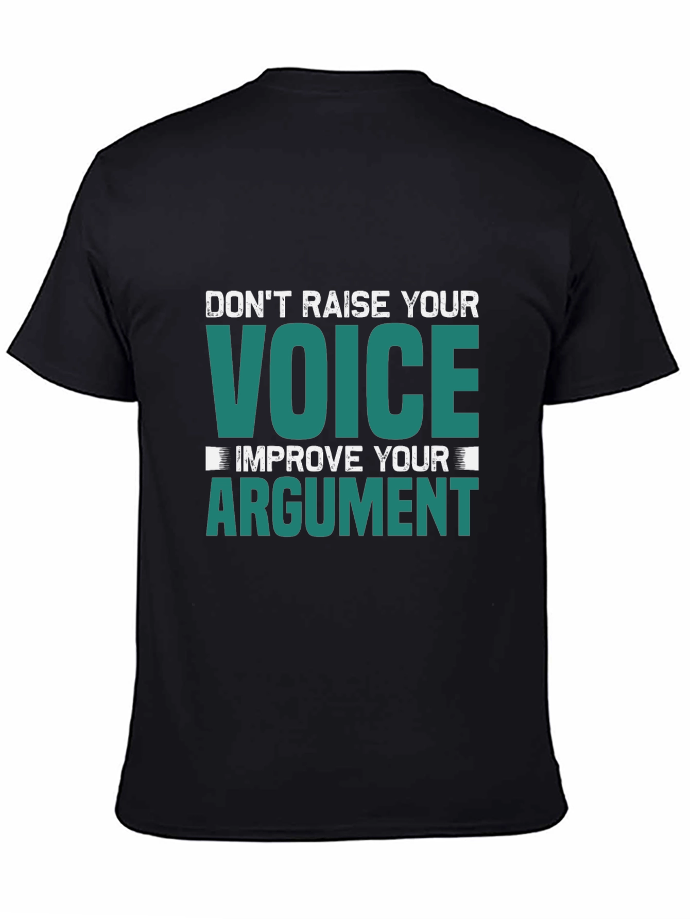 Dont Raise Your Voice Graphic Tee