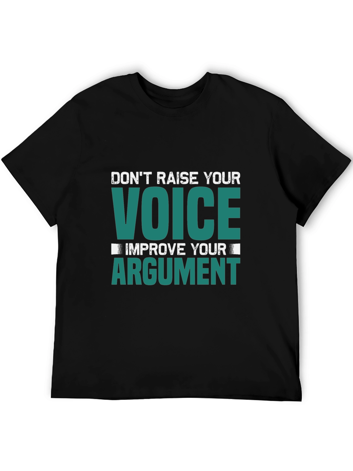 Dont Raise Your Voice Graphic Tee