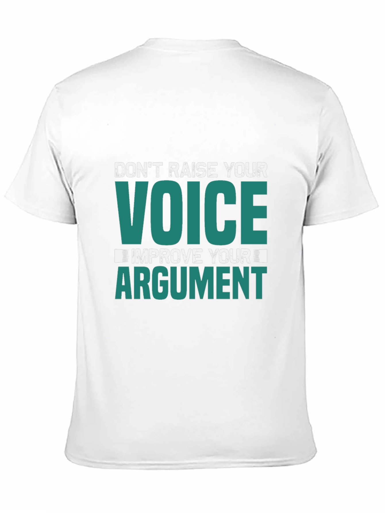 Dont Raise Your Voice Graphic Tee