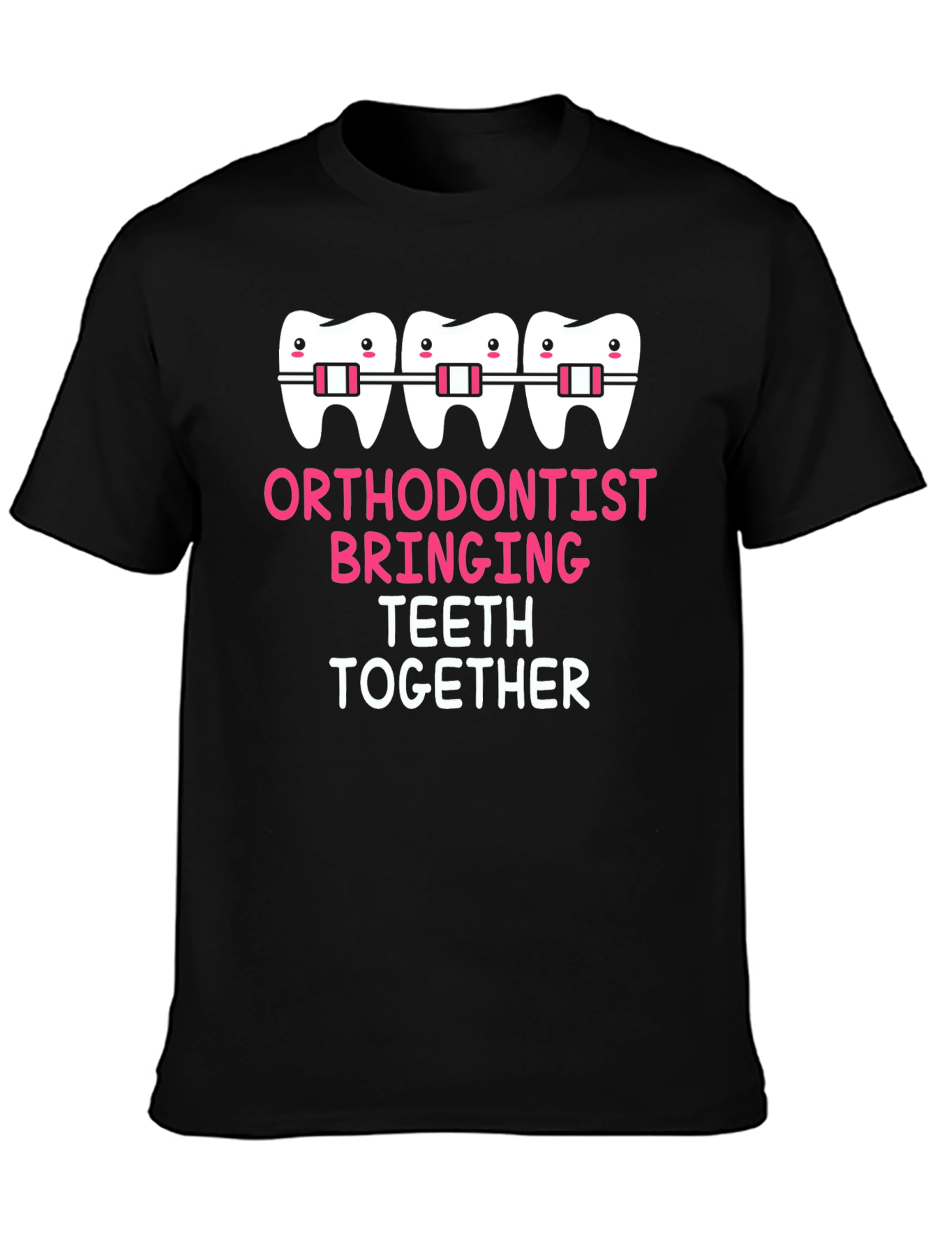Orthodontist Bringing Teeth Together Graphic Tee