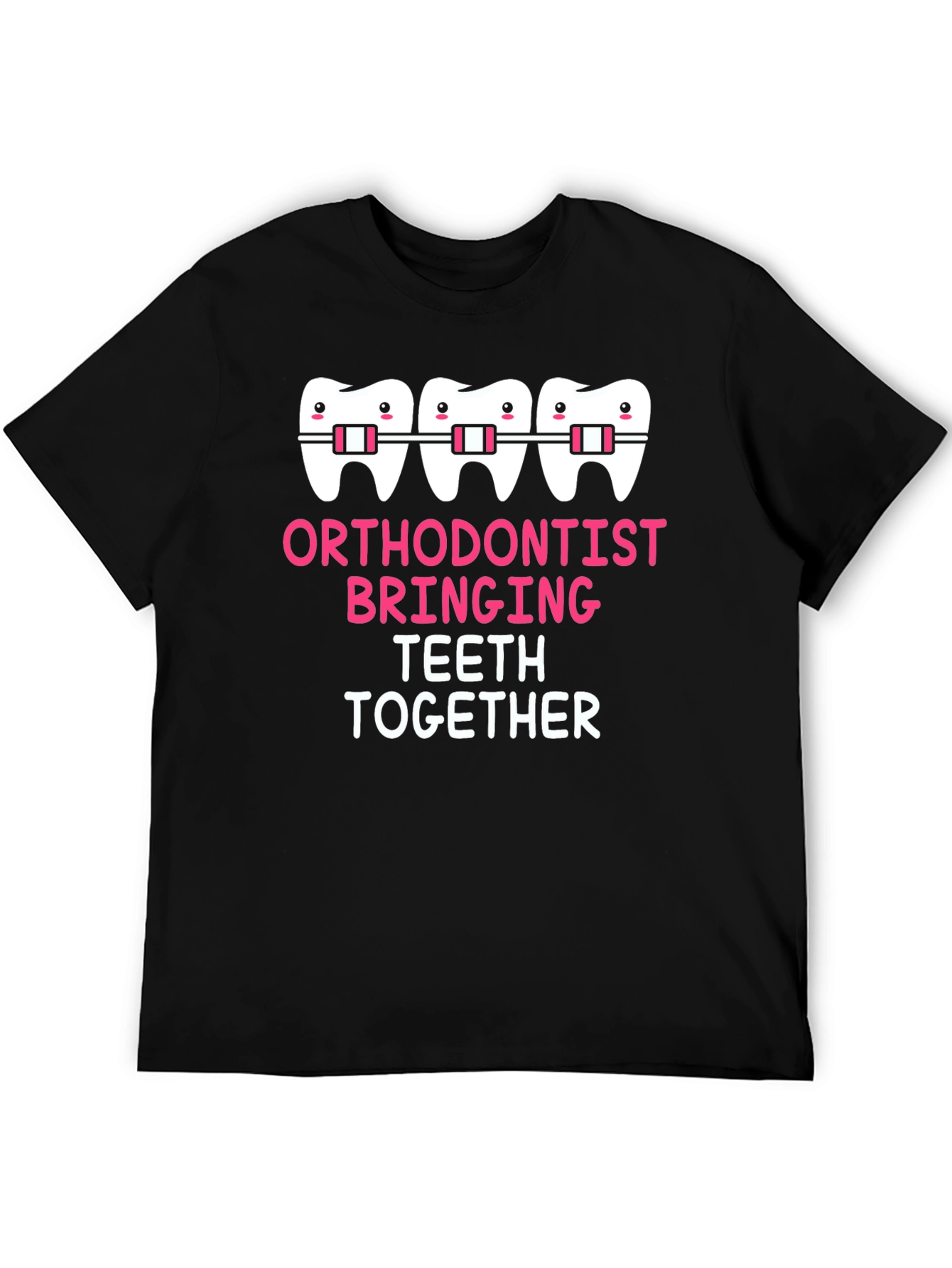 Orthodontist Bringing Teeth Together Graphic Tee