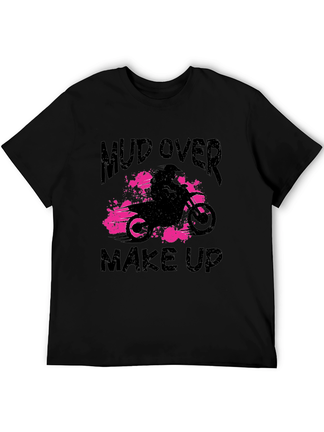 Mud Over Makeup Black T-Shirt - Dirt Bike Design