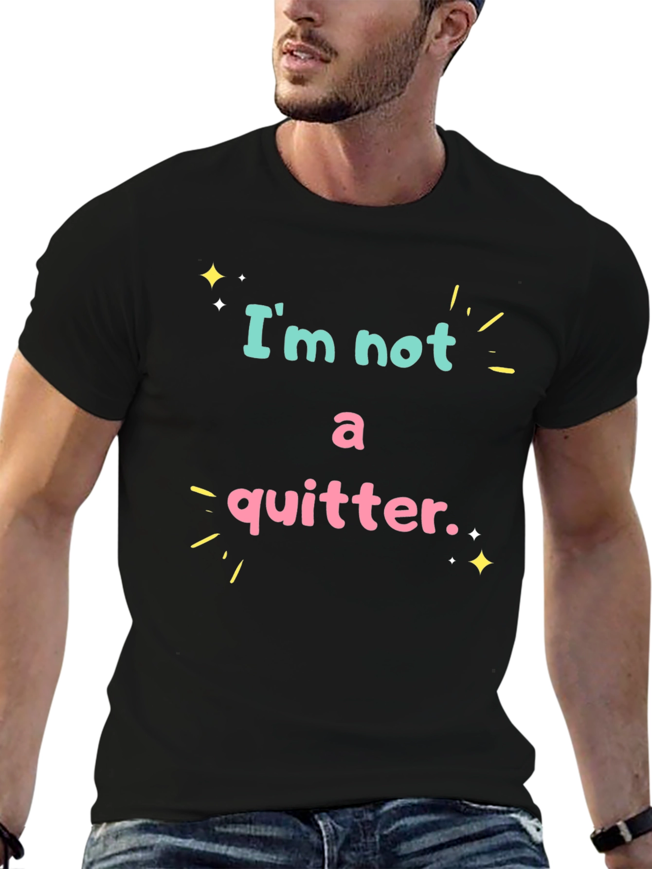 Im Not A Quitter Black Graphic T-Shirt