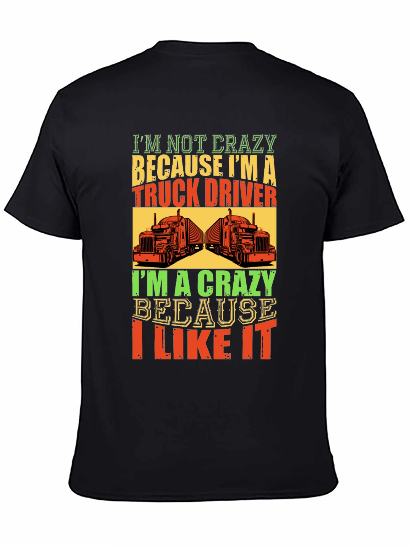 Crazy Truck Driver T-Shirt