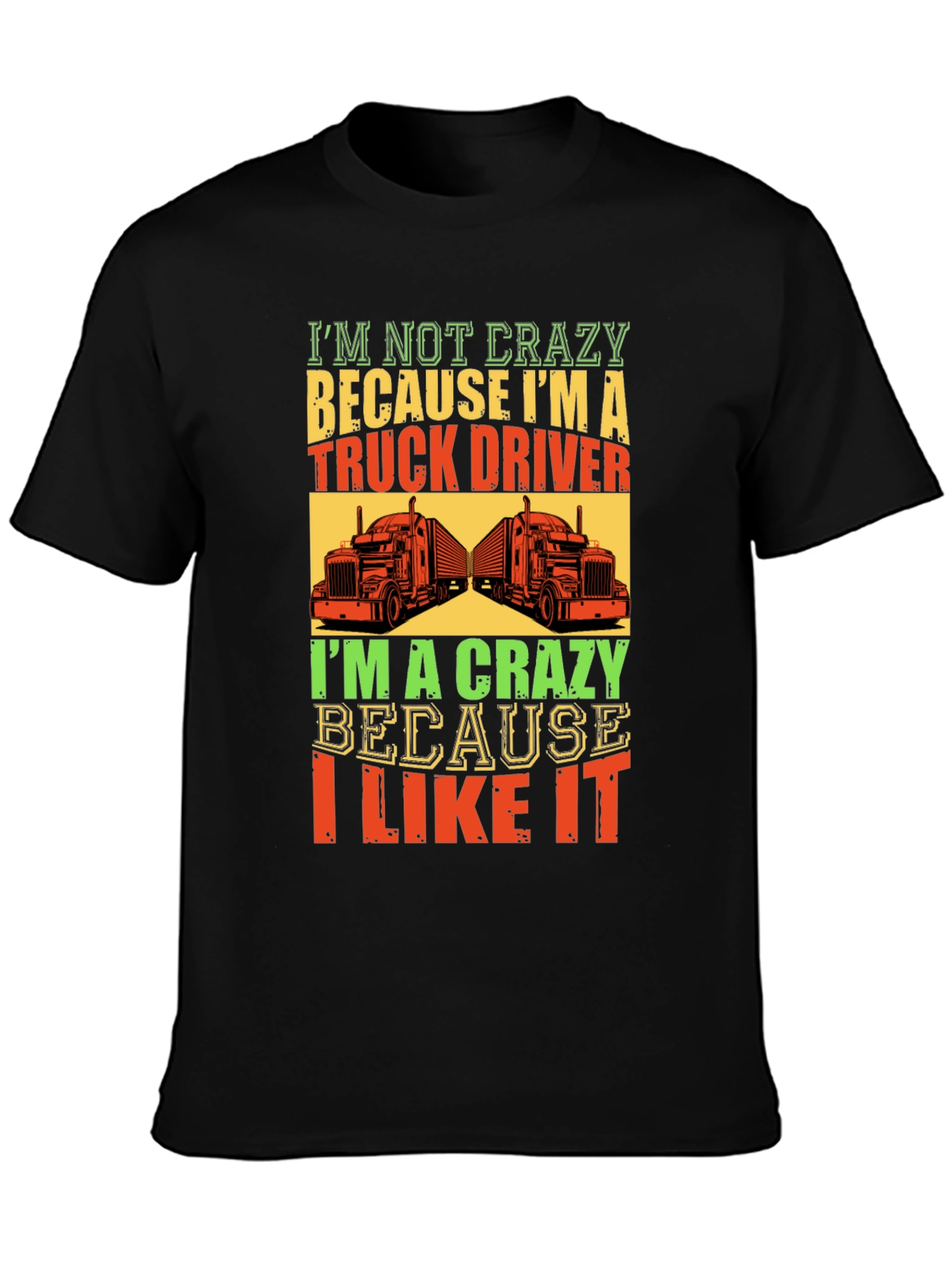 Crazy Truck Driver T-Shirt