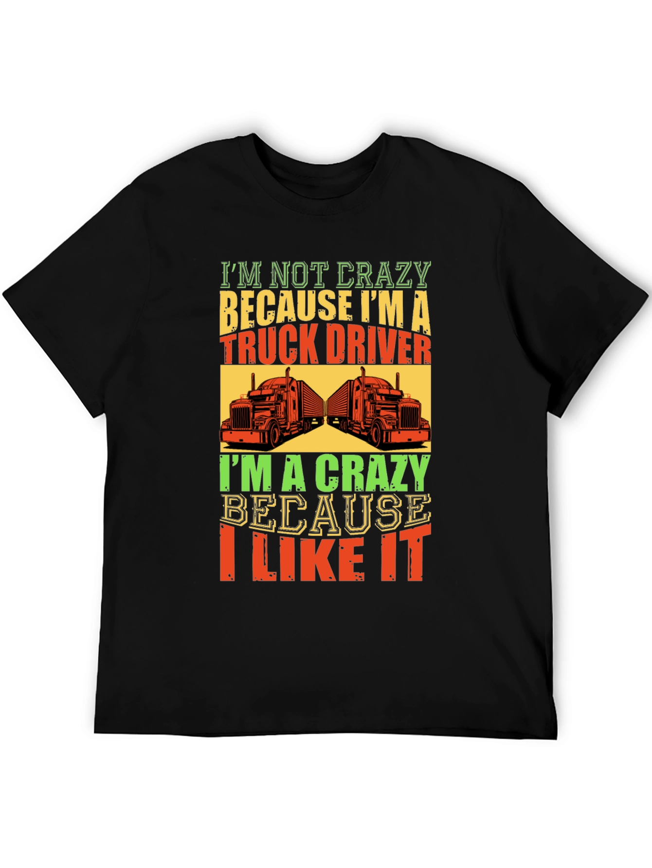 Crazy Truck Driver T-Shirt