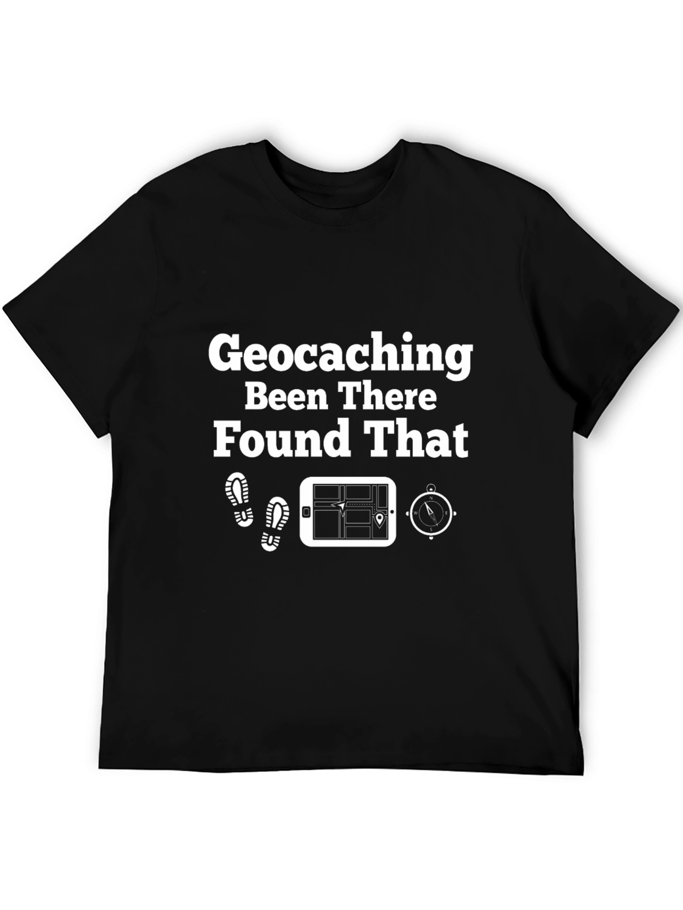 Geocaching Adventure Tee: Been There Found That!