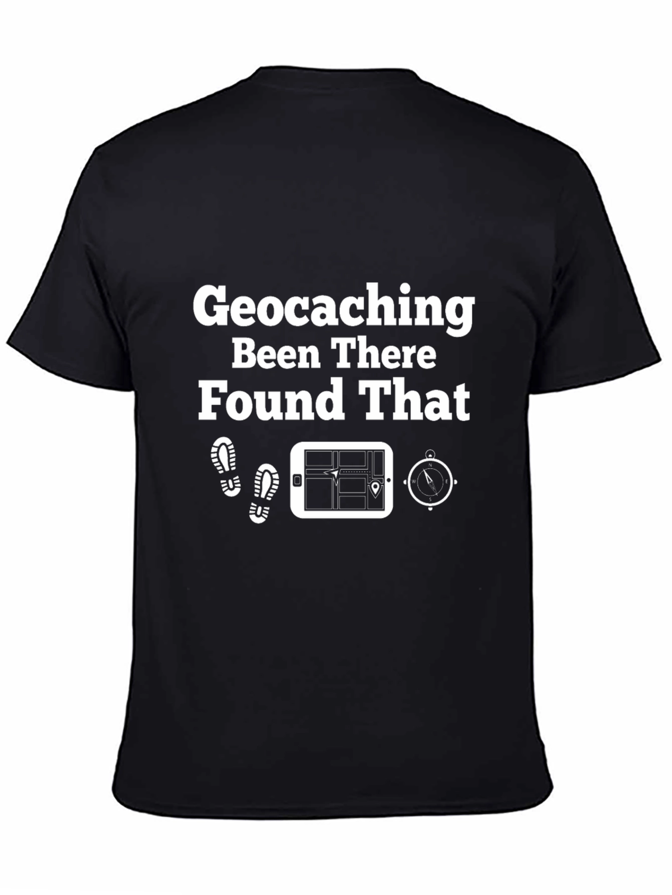 Geocaching Adventure Tee: Been There Found That!