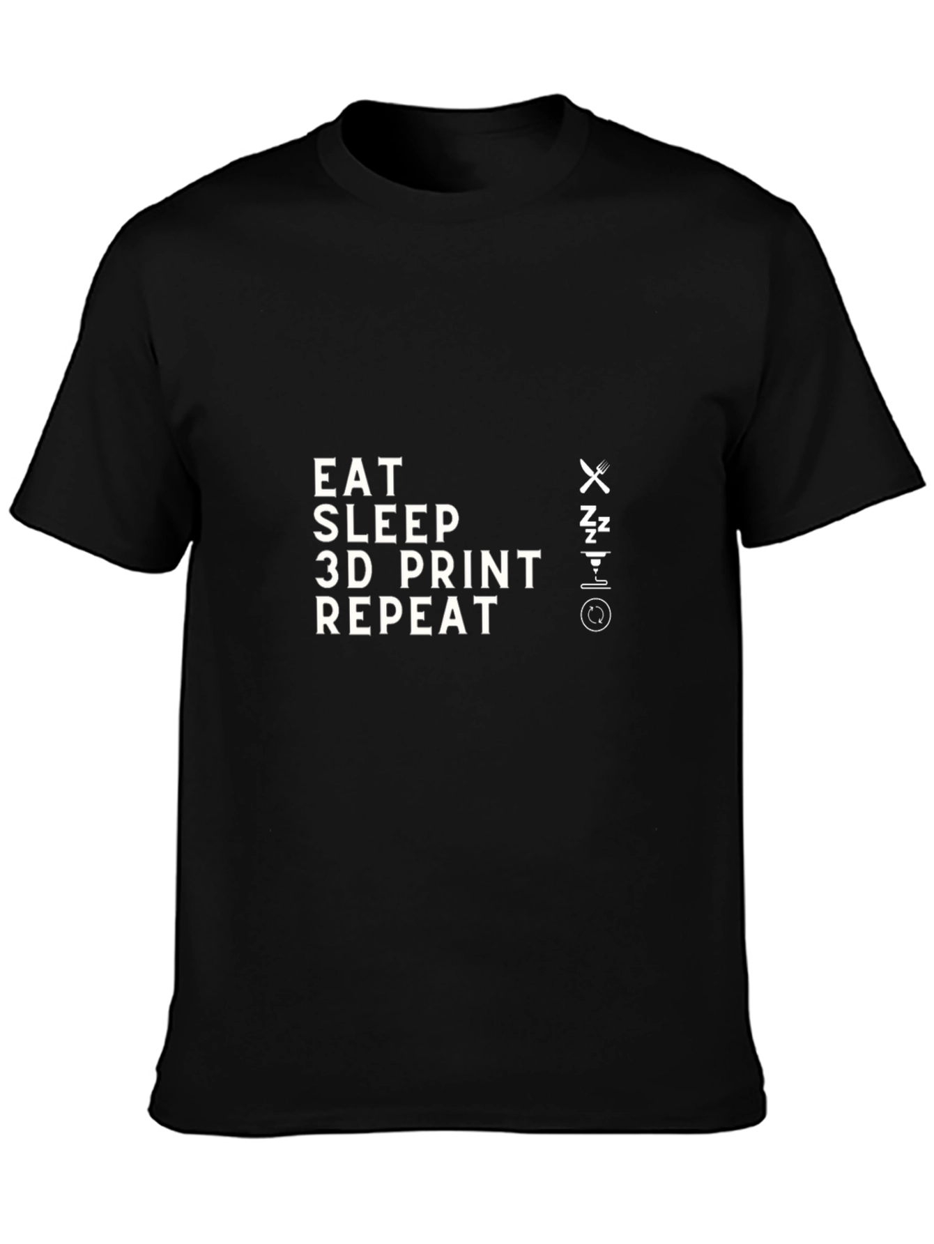 Eat Sleep 3D Print Repeat Black T-Shirt