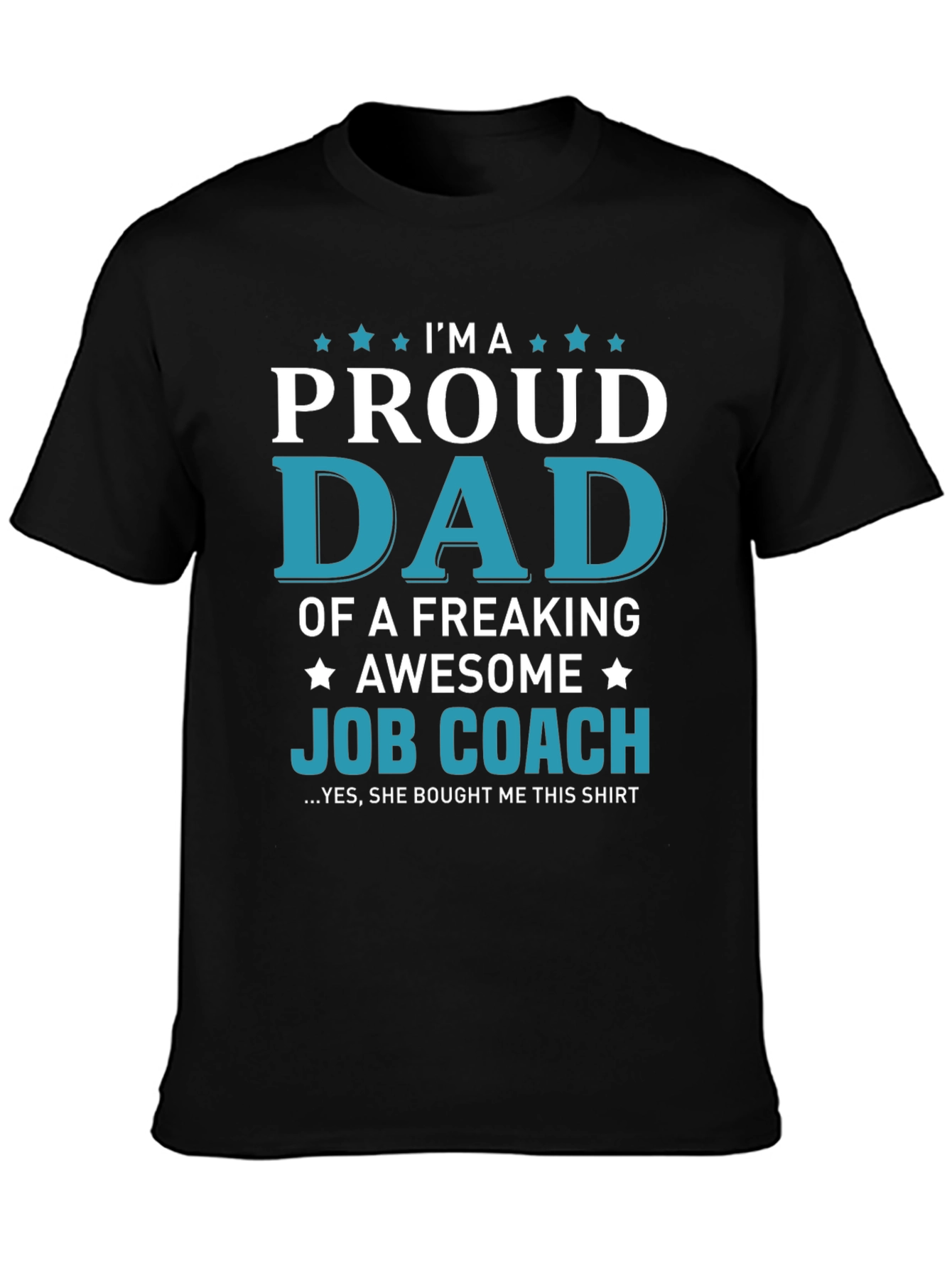 Proud Dad of a Job Coach T-Shirt
