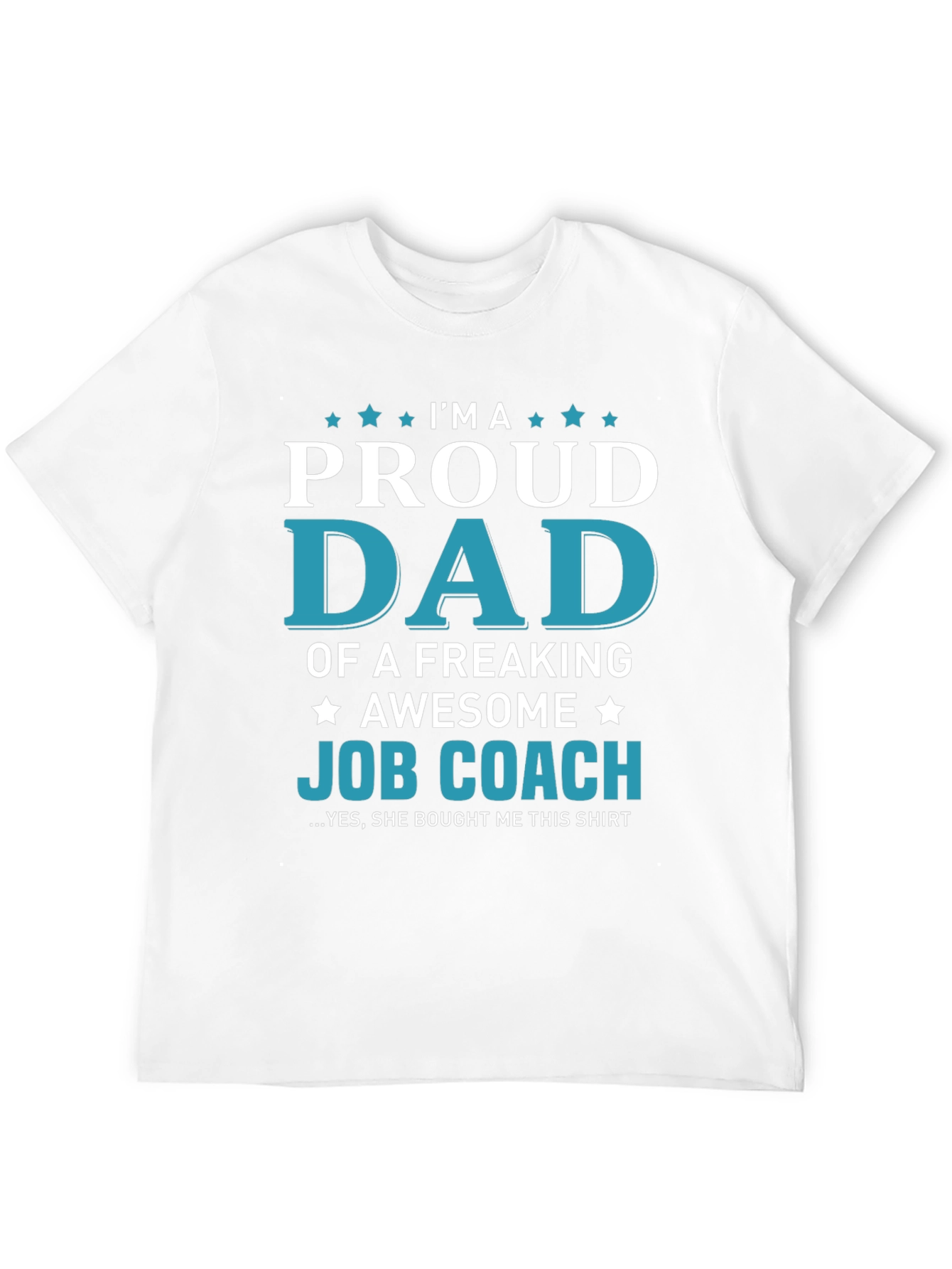 Proud Dad of a Job Coach T-Shirt