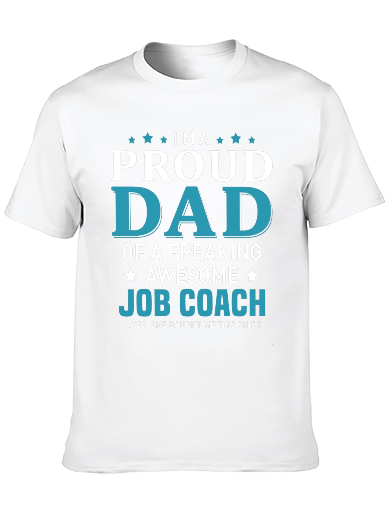 Proud Dad of a Job Coach T-Shirt