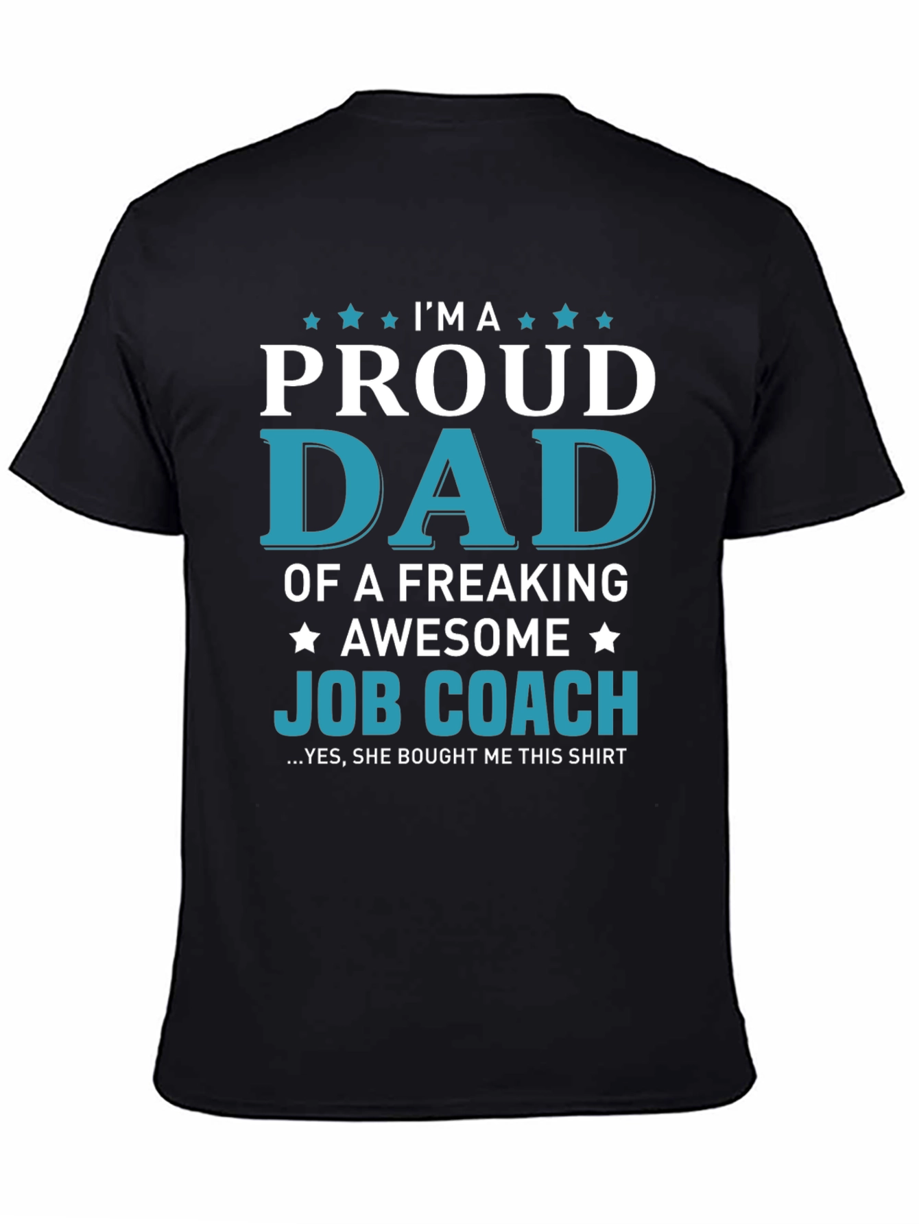 Proud Dad of a Job Coach T-Shirt