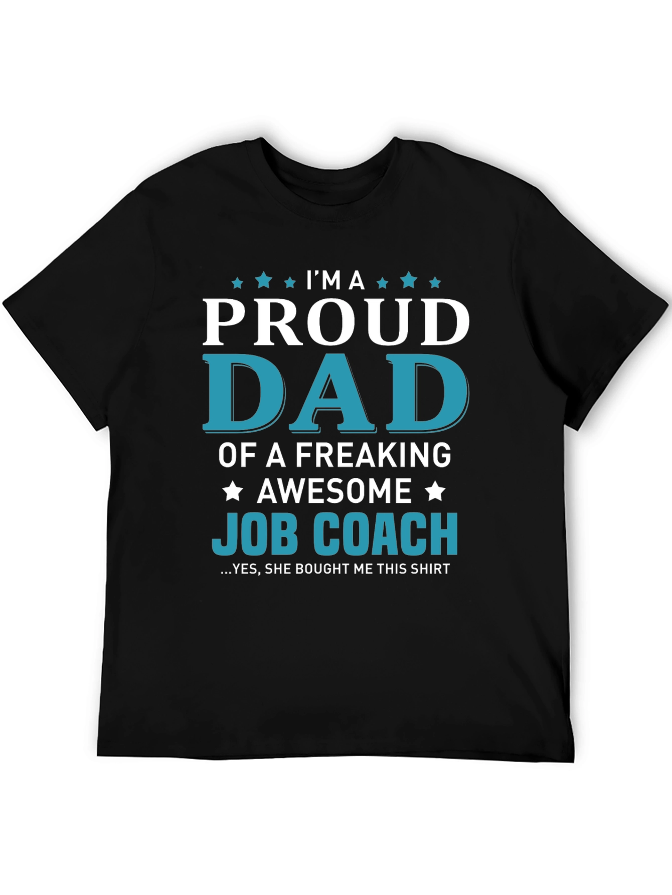 Proud Dad of a Job Coach T-Shirt