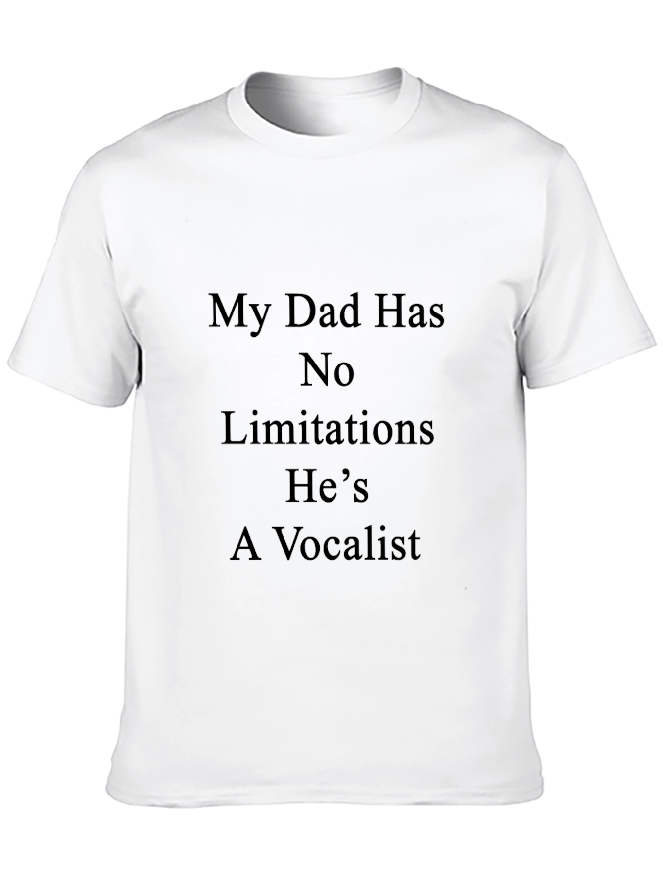 Dad Vocalist T-Shirt - No Limitations