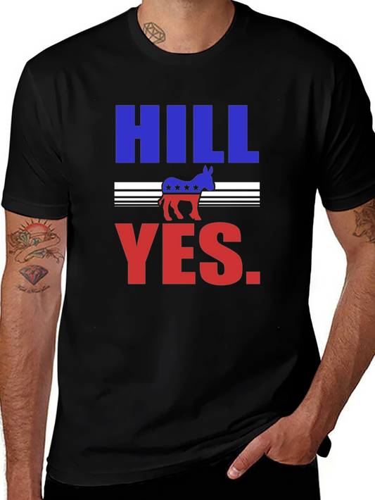 Hill Yes Graphic T-Shirt - Political Statement Tee
