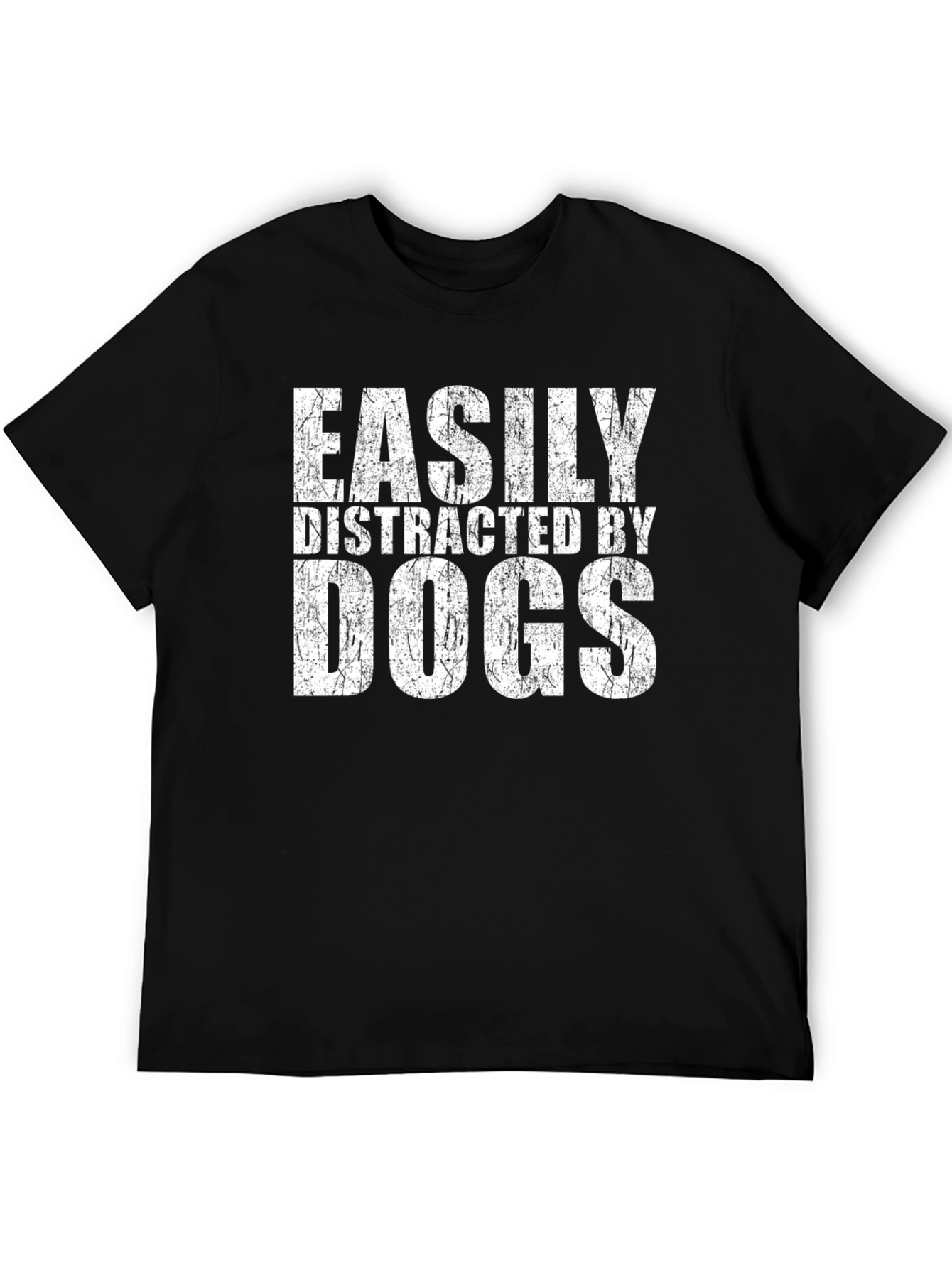 Easily Distracted by Dogs Graphic T-Shirt