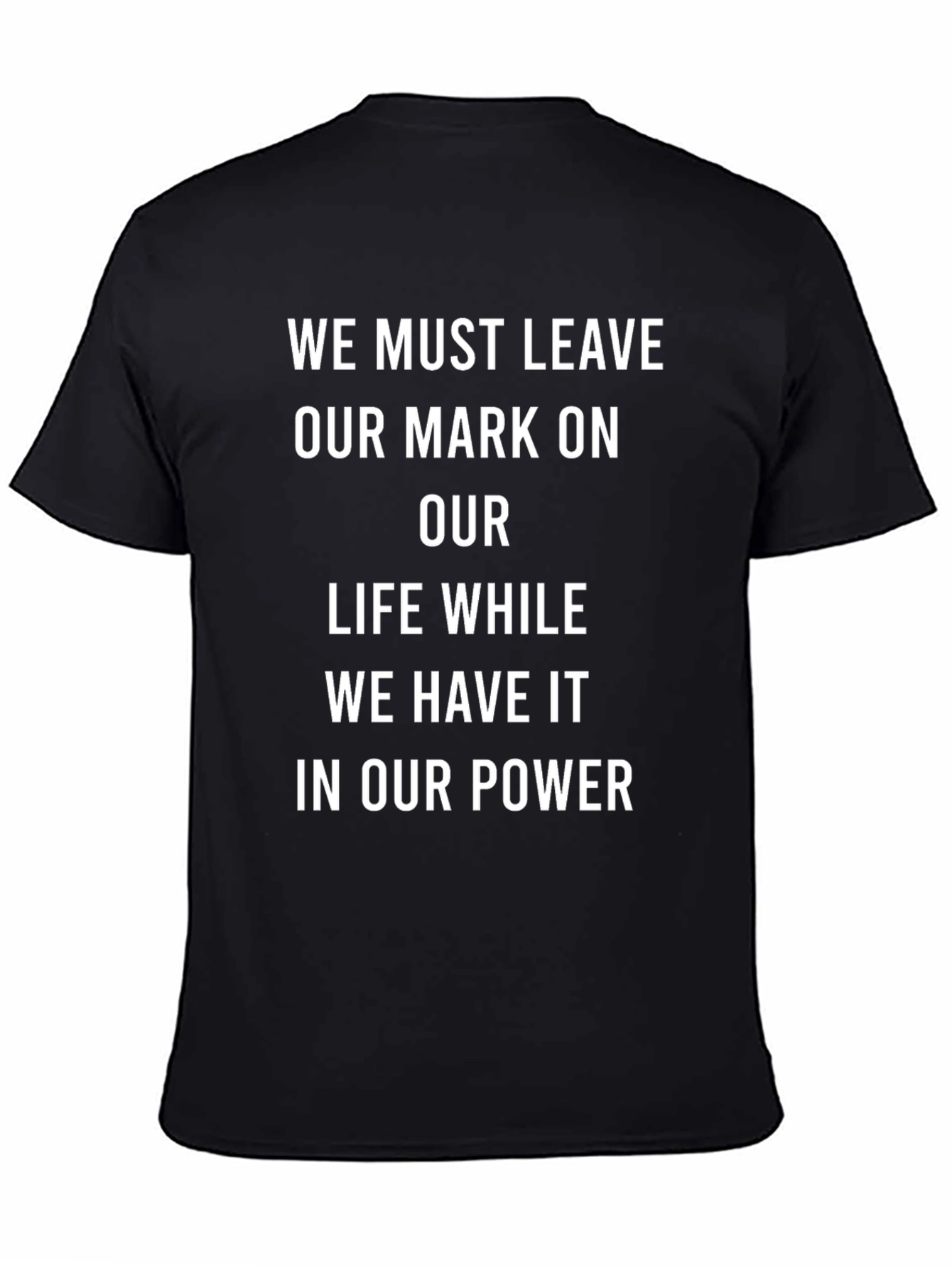 Motivational Quote T-Shirt - Leave Your Mark