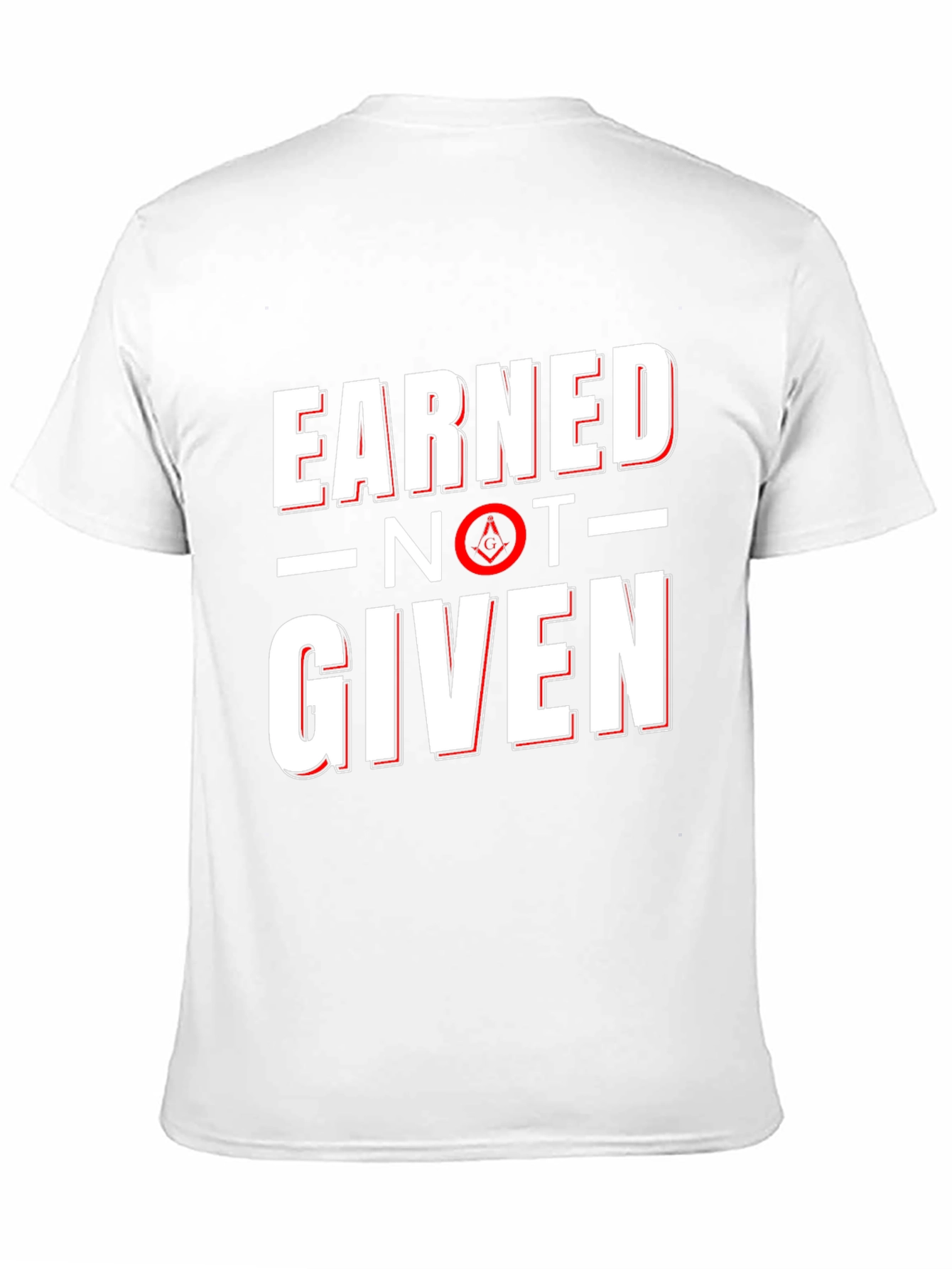 Earned Not Given Masonic Graphic Tee