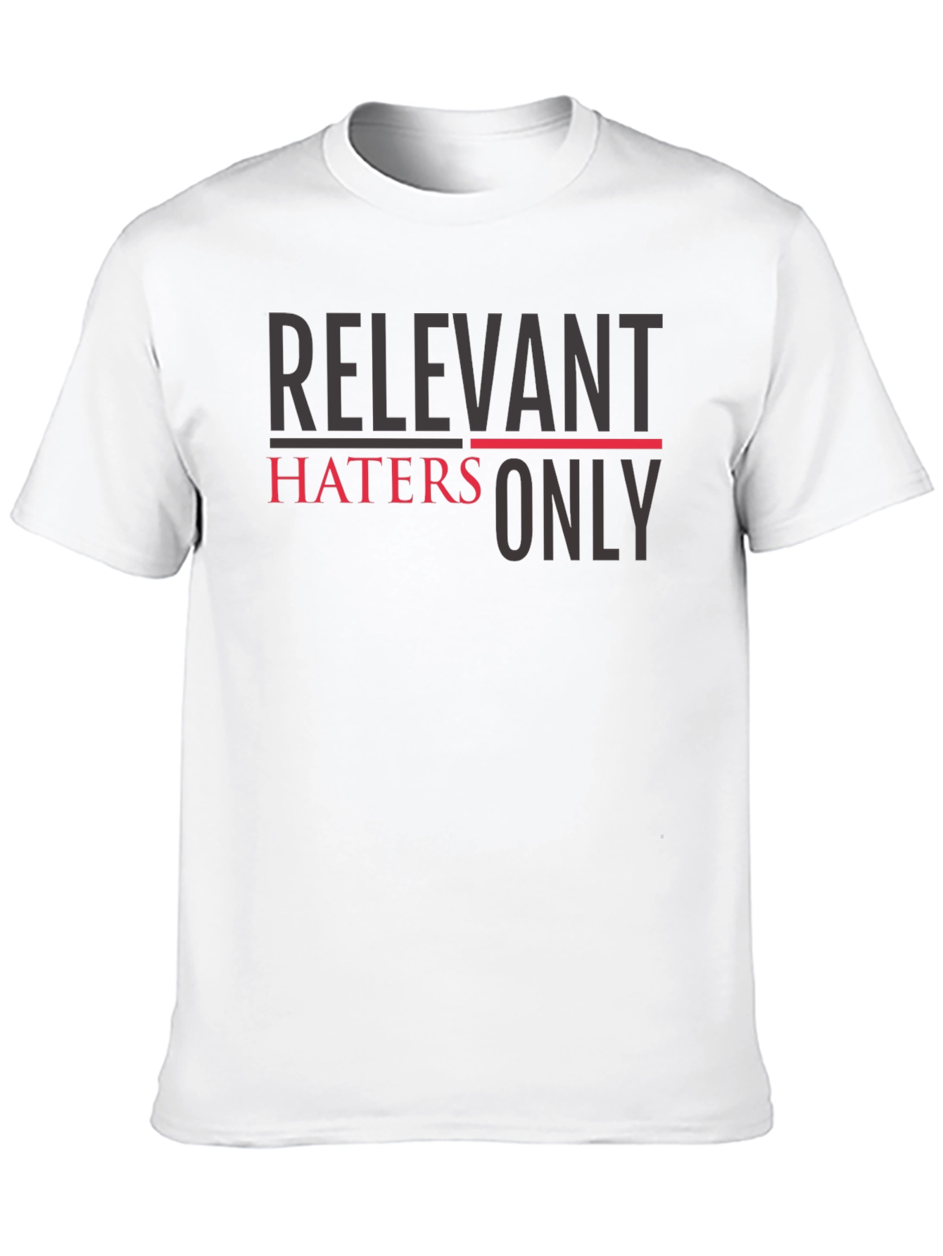 Relevant Haters Only Graphic Tee - Trendy Slogan T-Shirt
