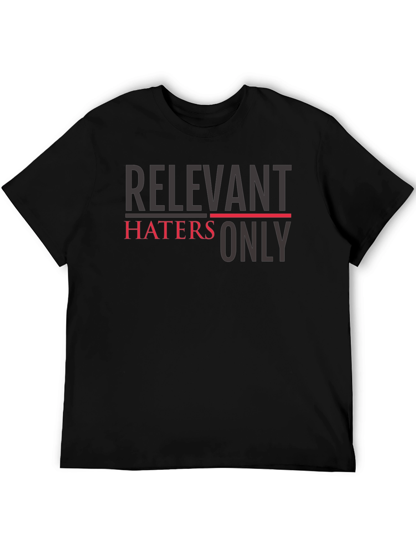 Relevant Haters Only Graphic Tee - Trendy Slogan T-Shirt
