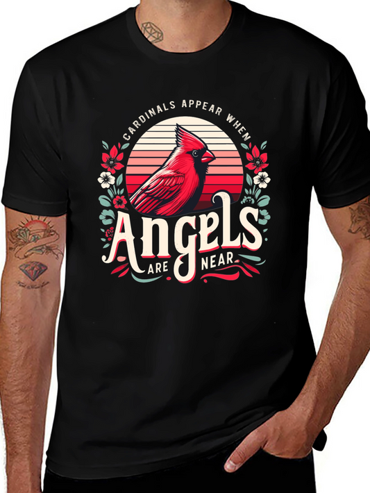 Cardinals Appear When Angels Are Near T-Shirt