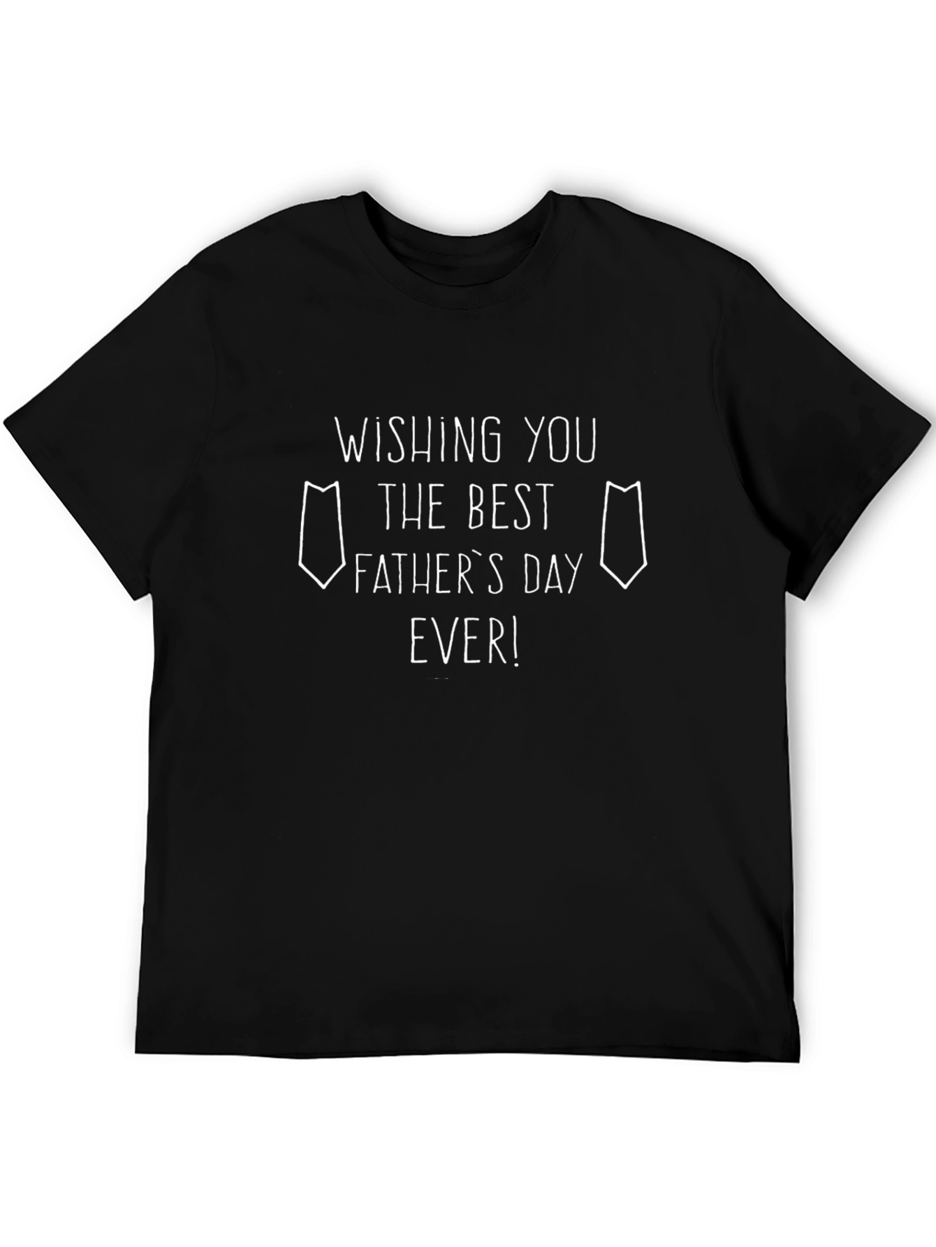 Fathers Day T-Shirt - Best Dad Ever!