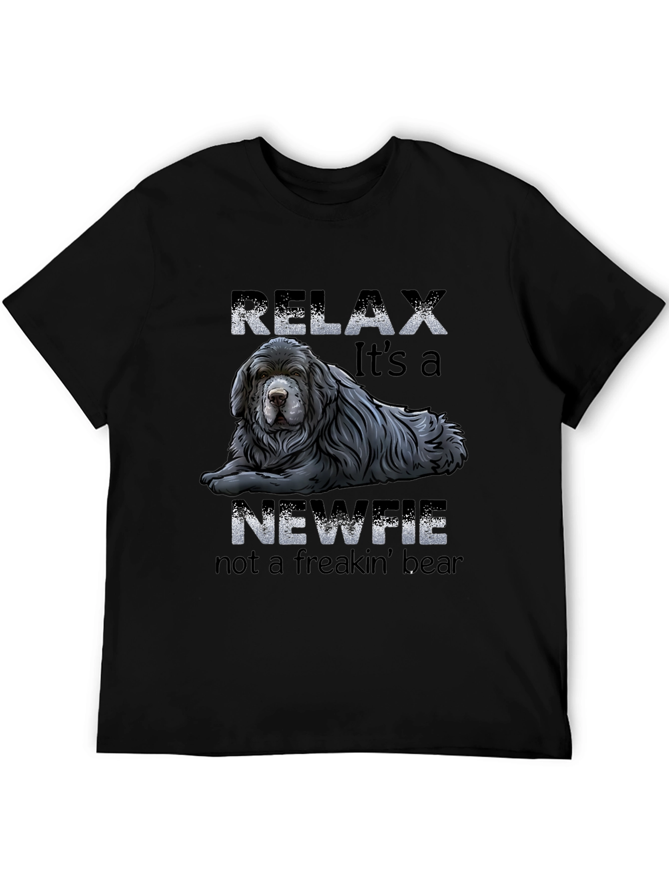 Relax Its A Newfie T-Shirt