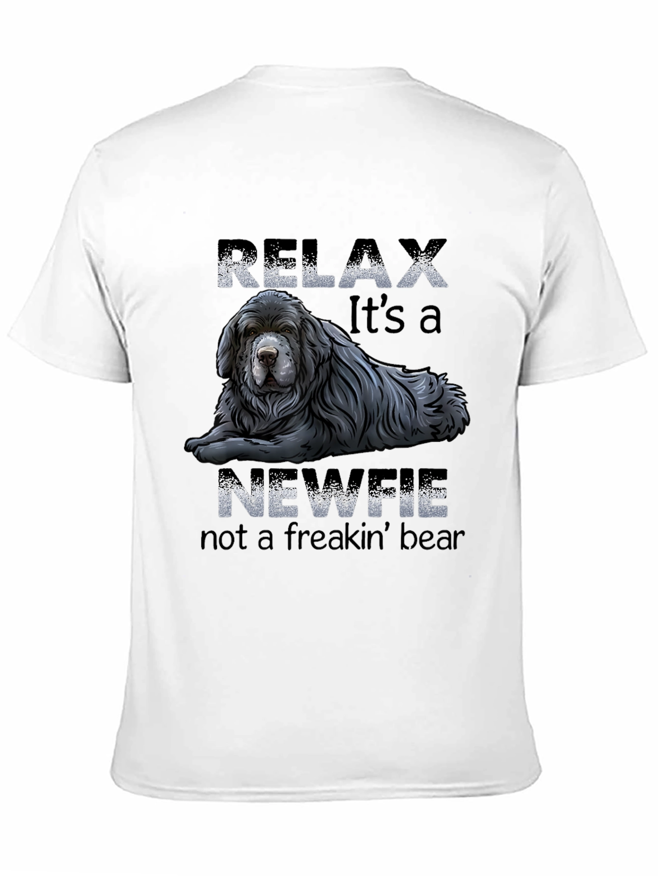 Relax Its A Newfie T-Shirt