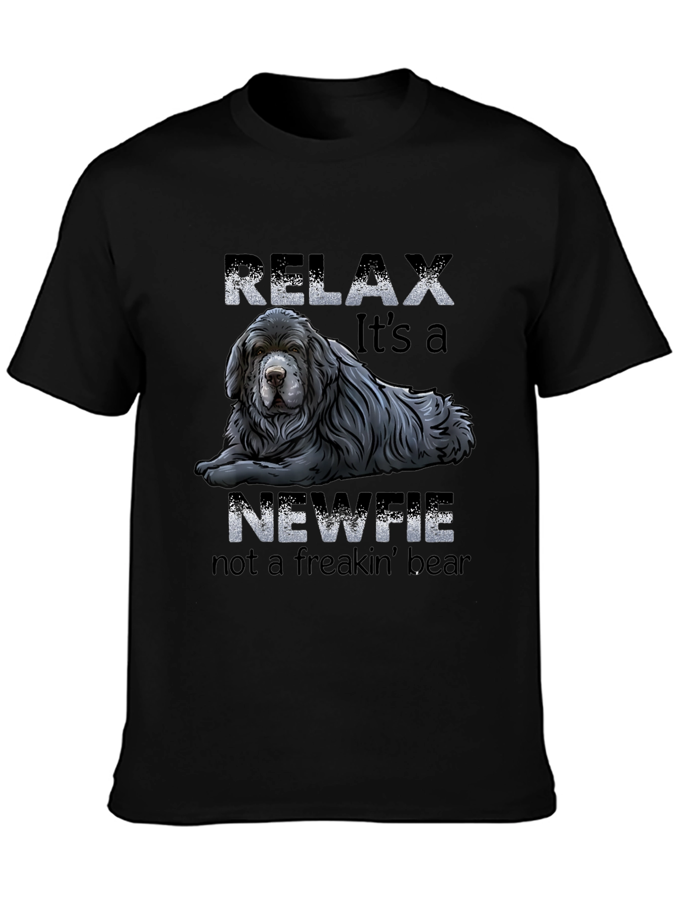 Relax Its A Newfie T-Shirt
