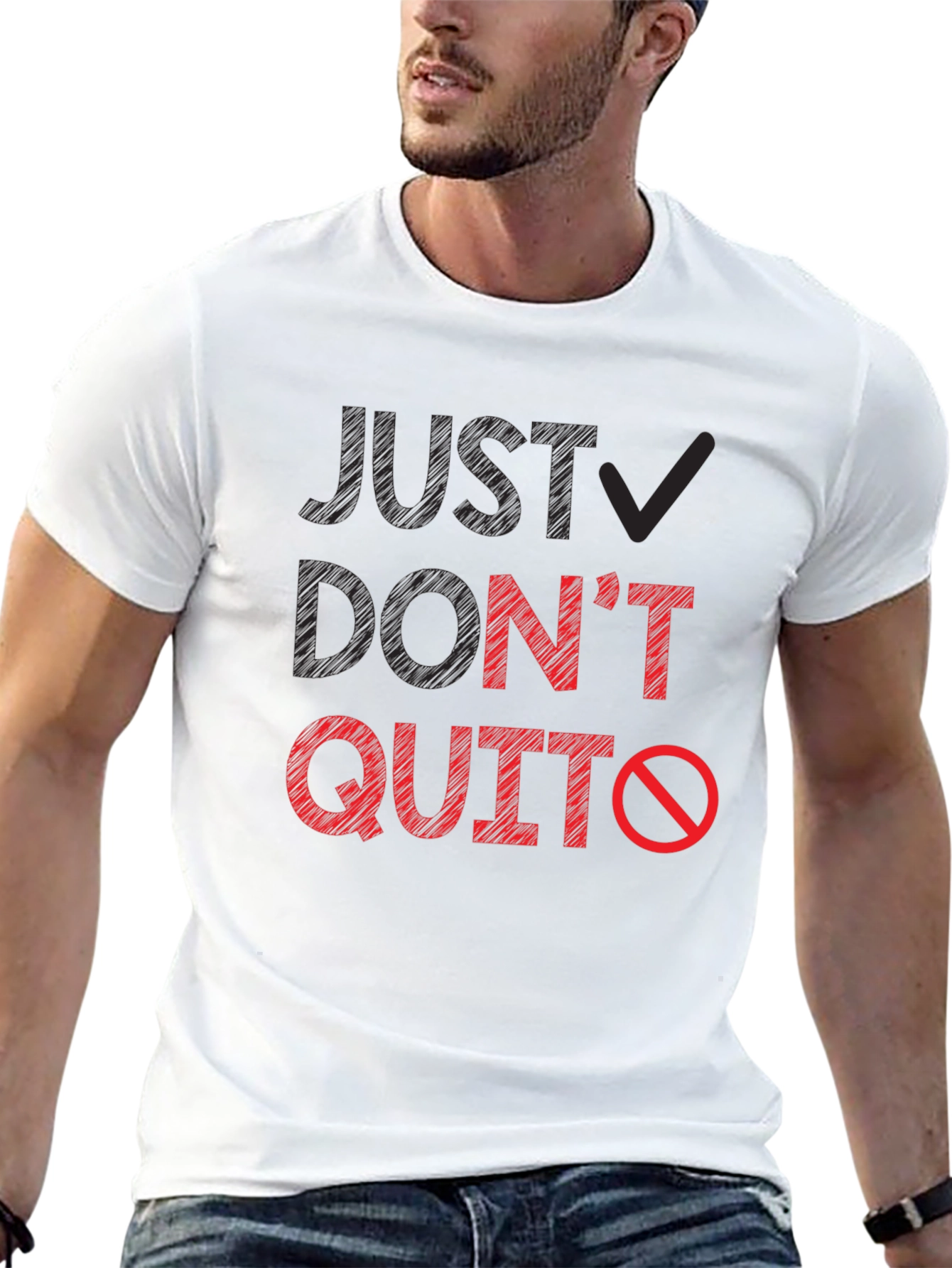 Just Dont Quit Graphic T-Shirt