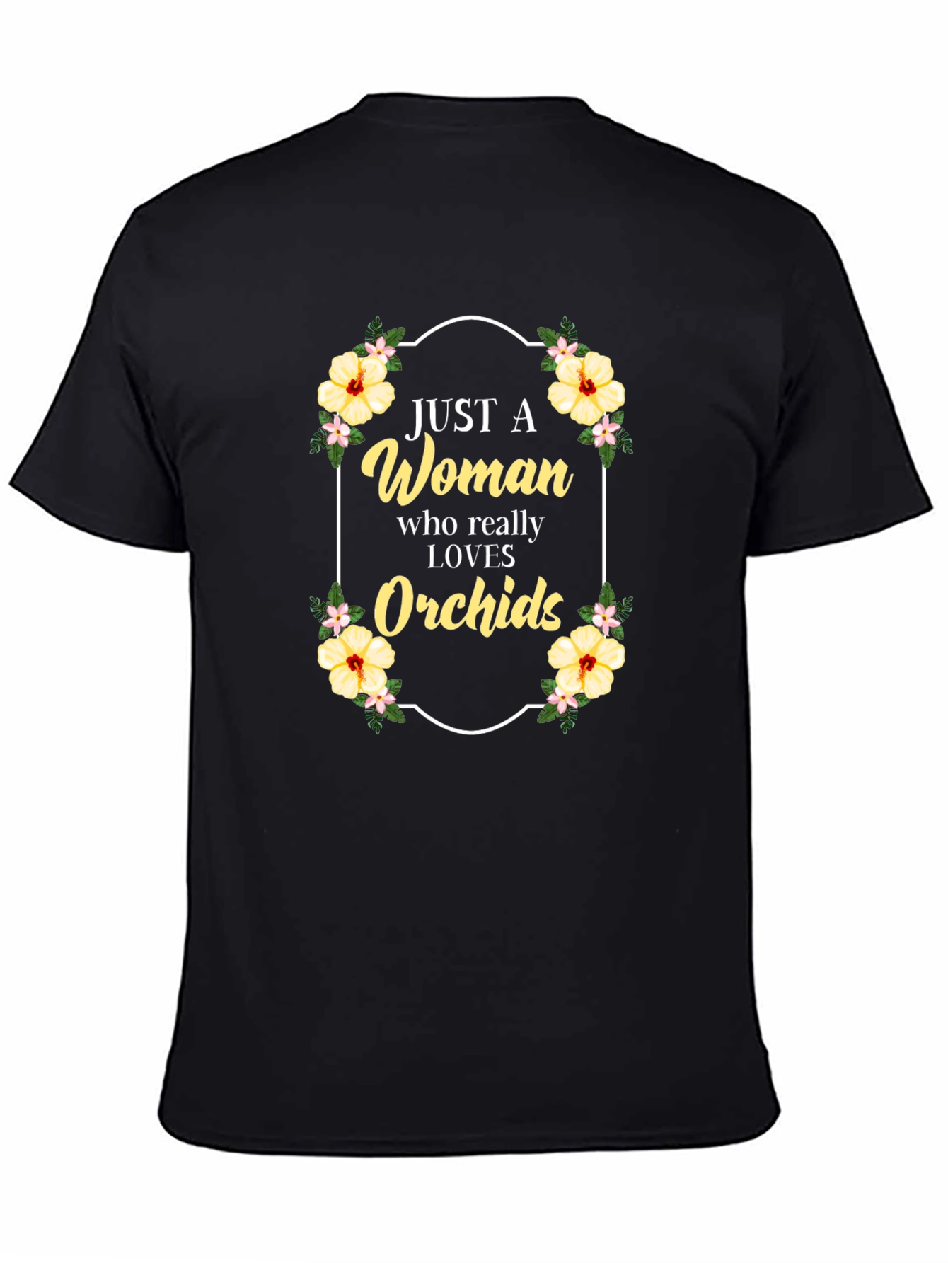 Just a Woman Who Loves Orchids T-Shirt