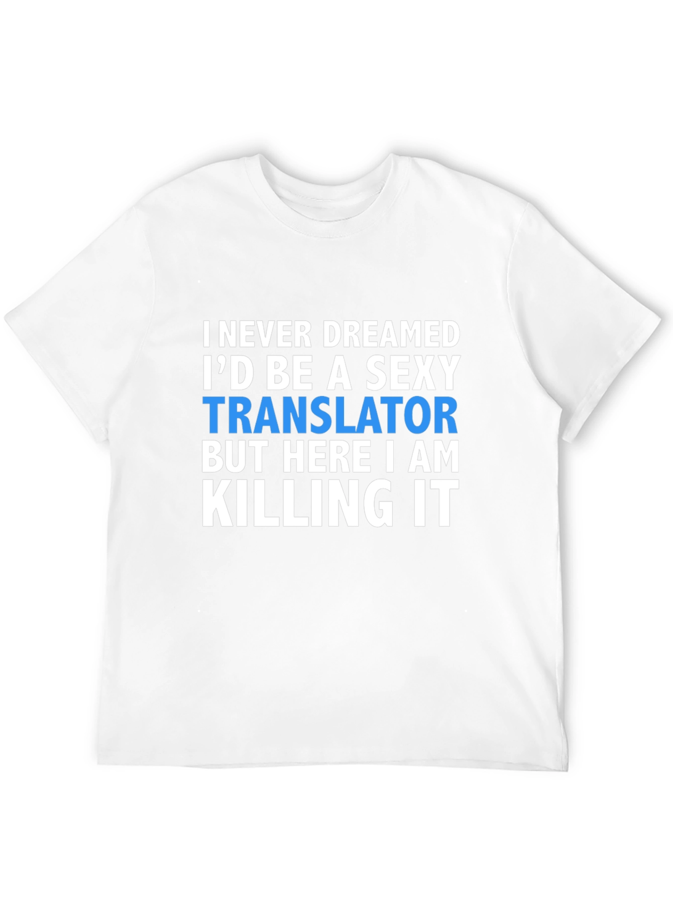 Sexy Translator T-Shirt - Funny Novelty Tee
