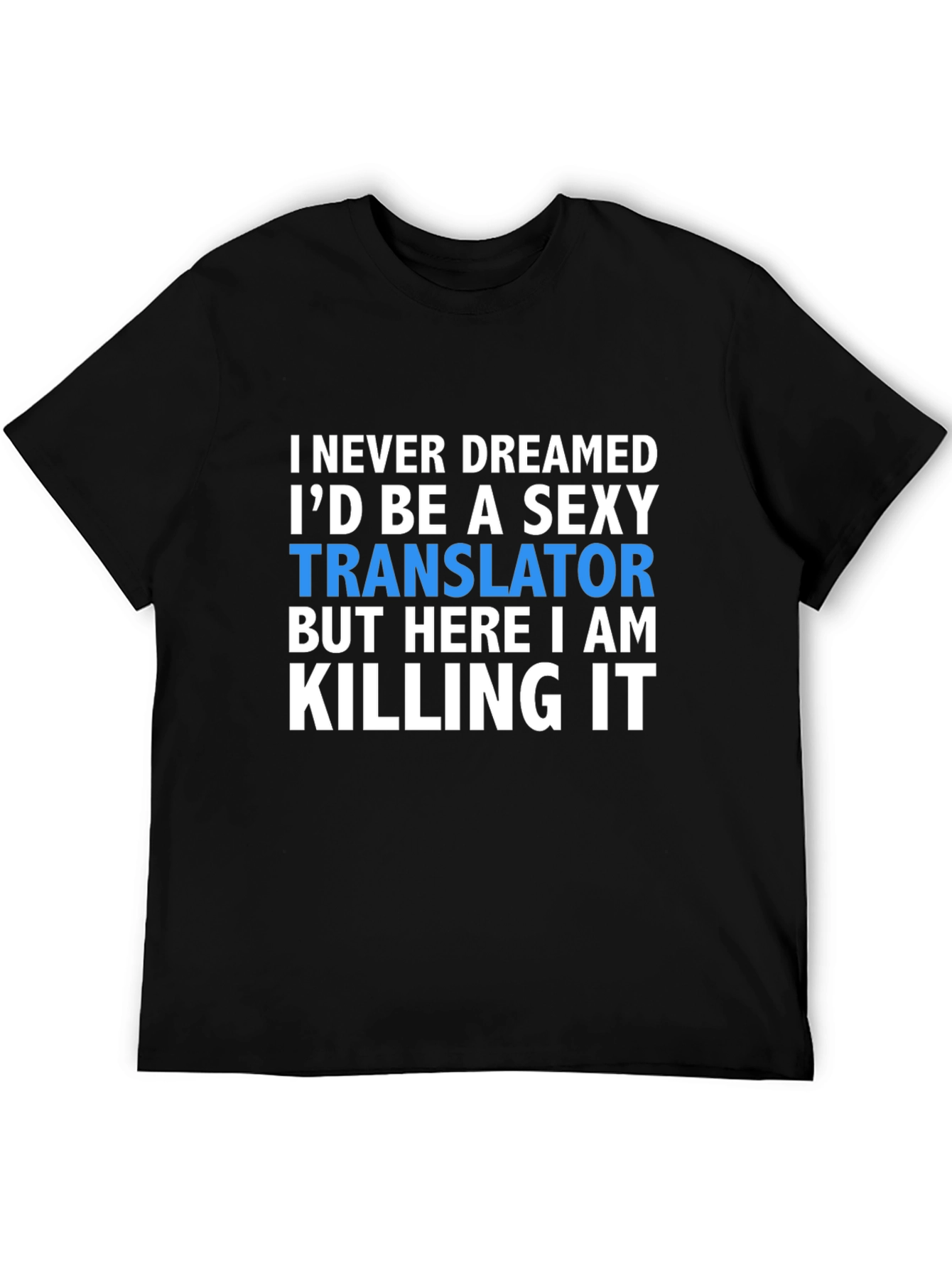Sexy Translator T-Shirt - Funny Novelty Tee