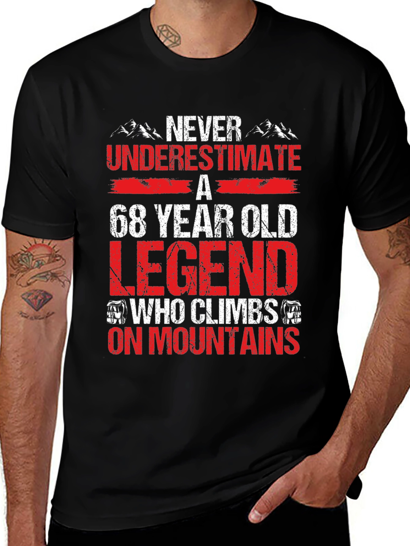 68 Year Old Legend Who Climbs Mountains T-Shirt