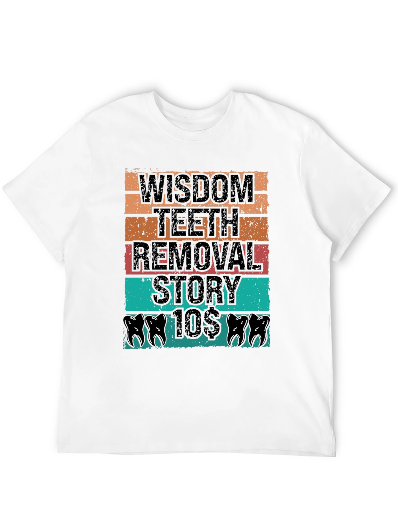 Wisdom Teeth Removal T-Shirt - Dental Humor