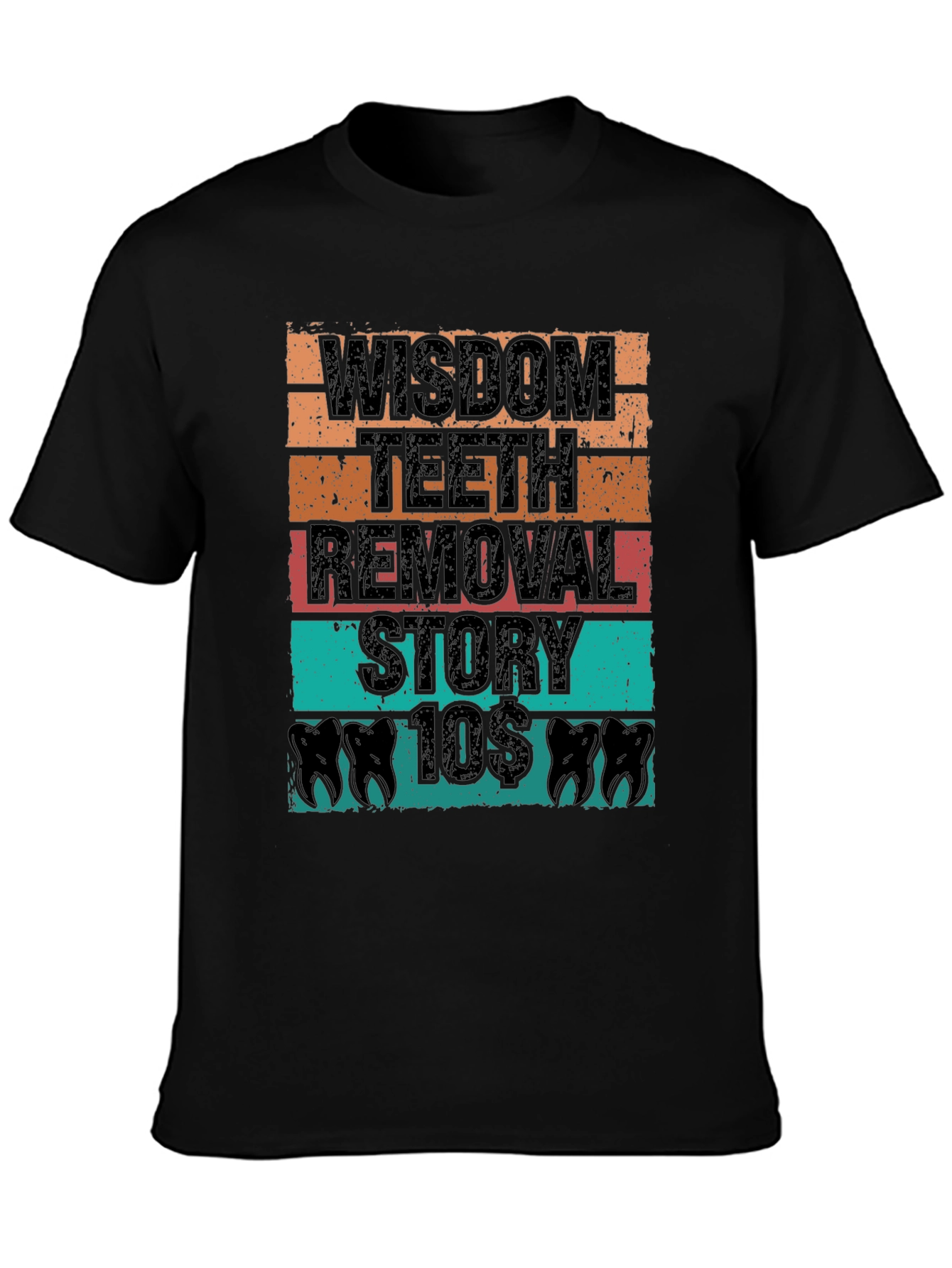 Wisdom Teeth Removal T-Shirt - Dental Humor