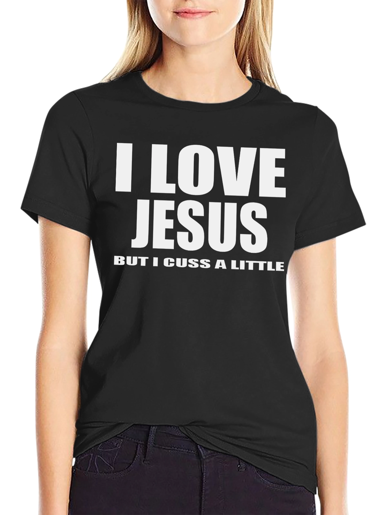 I Love Jesus But I Cuss A Little T-Shirt
